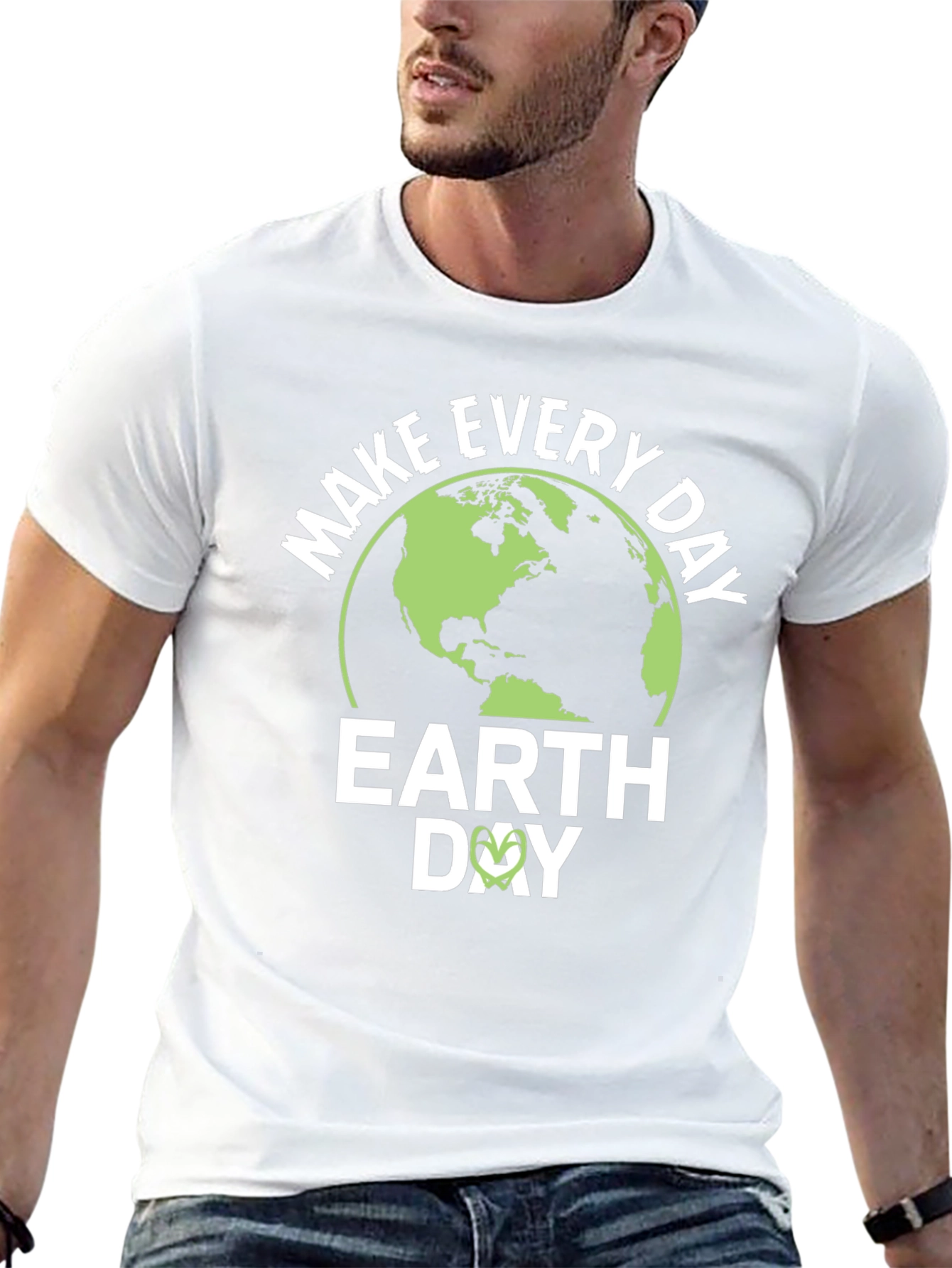 Earth Day T-Shirt - Make Every Day Earth Day