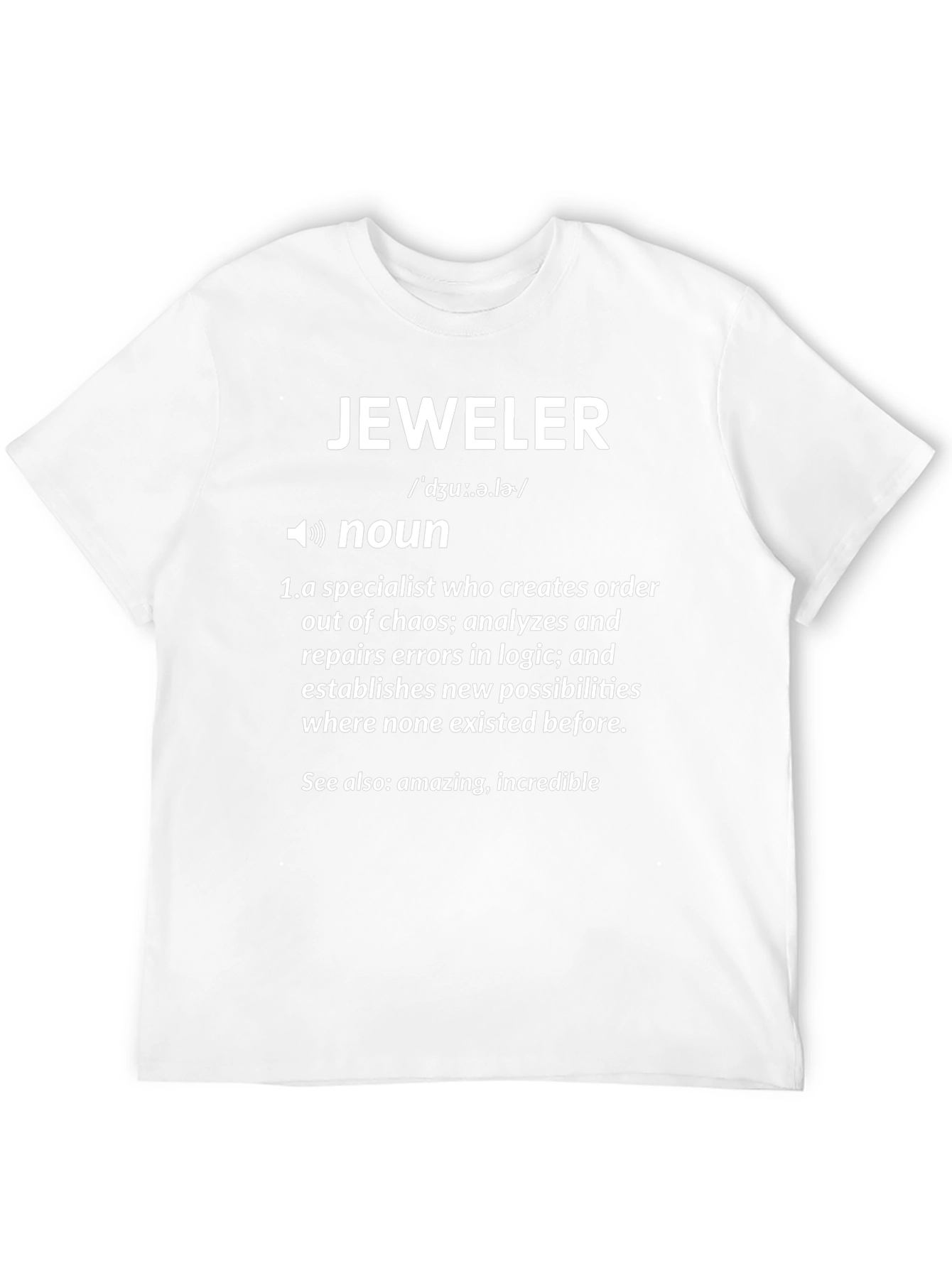 Jeweler Definition T-Shirt - Gift for Jewelers