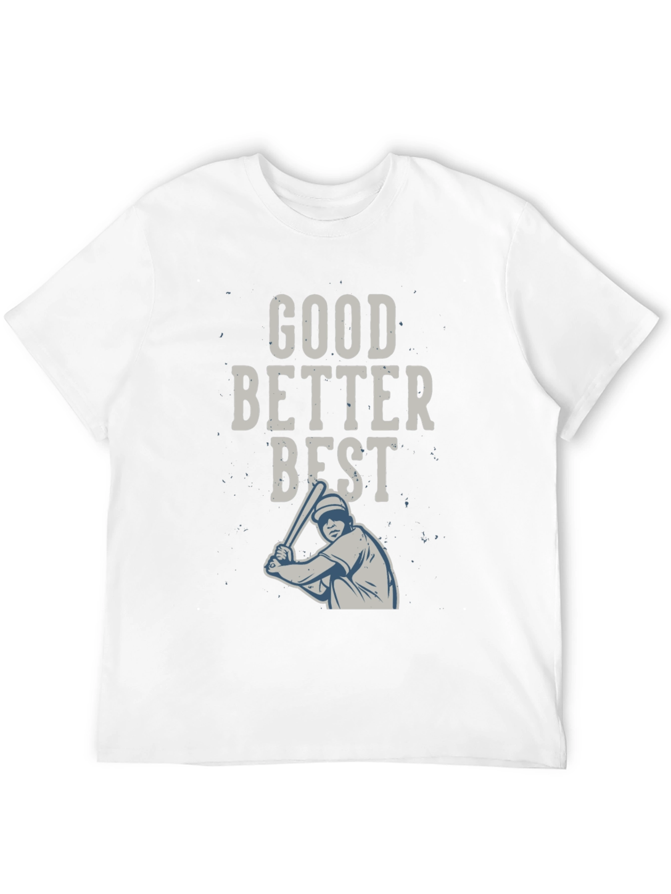 Good Better Best Baseball T-Shirt