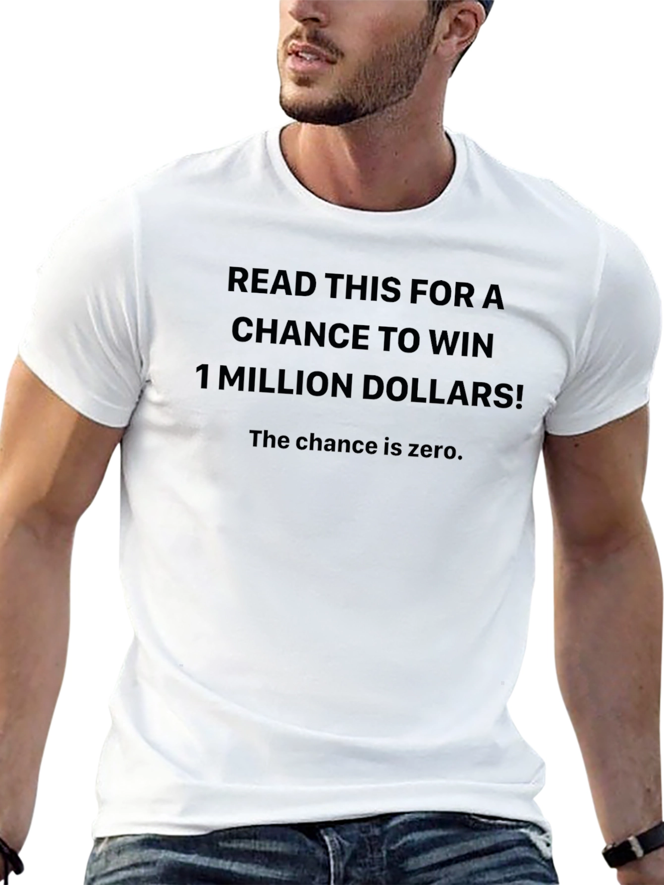Funny Sarcastic T-Shirt - Million Dollar Chance!