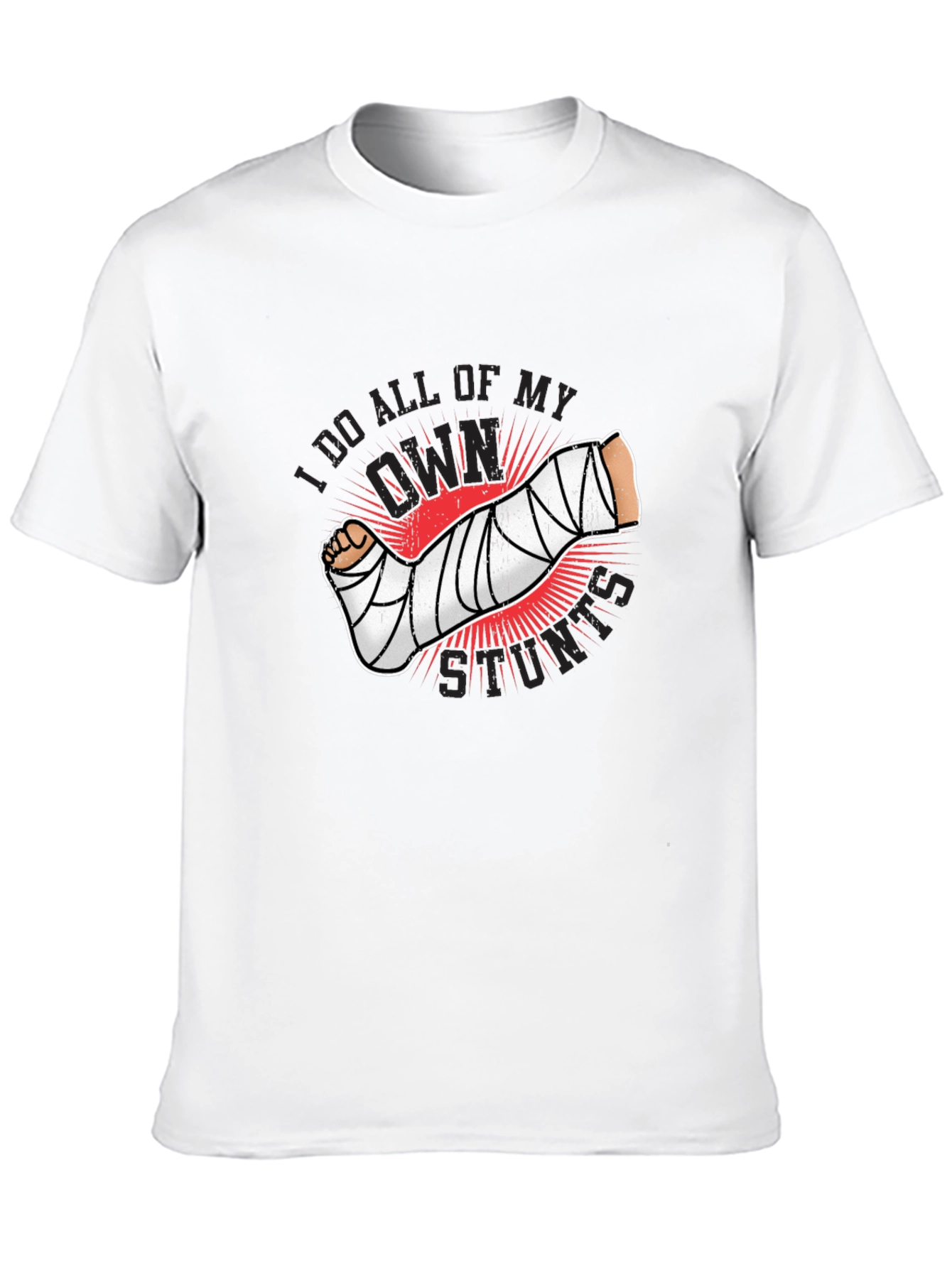 I Do All My Own Stunts Graphic T-Shirt