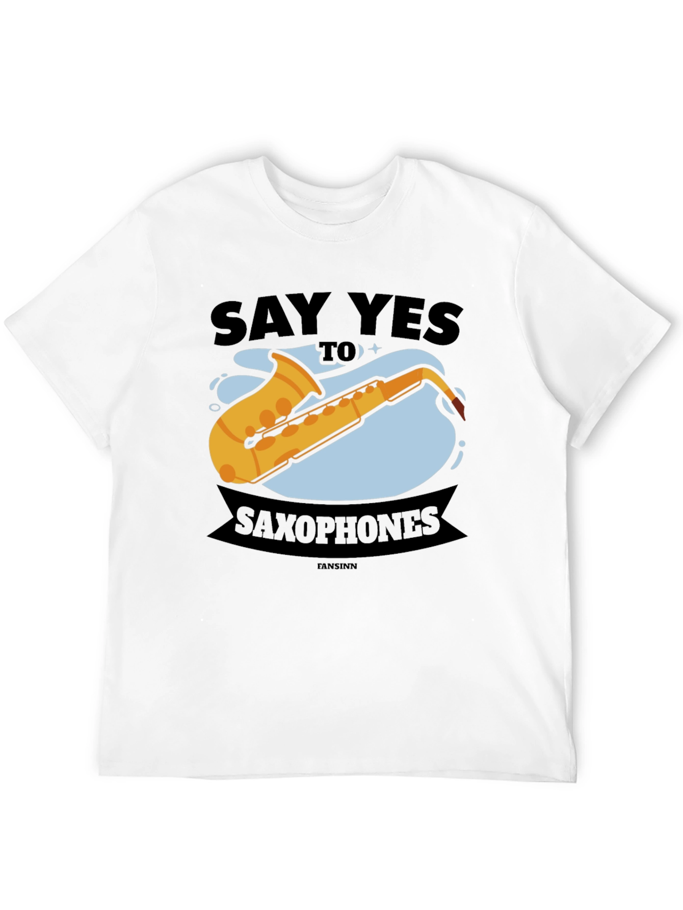 Say Yes to Saxophones T-Shirt