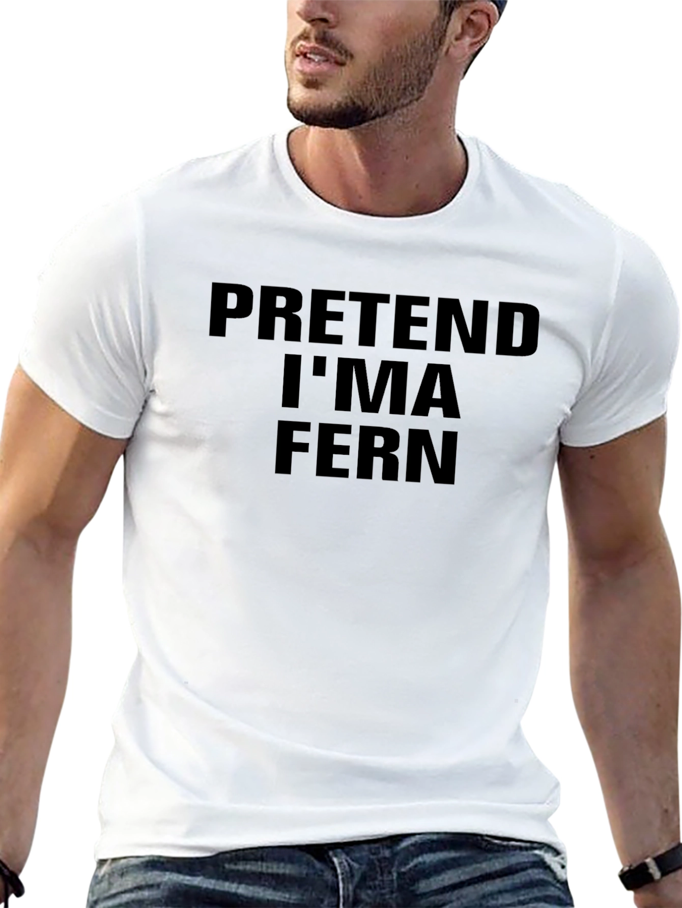 Pretend Im A Fern T-Shirt - Funny Novelty Tee