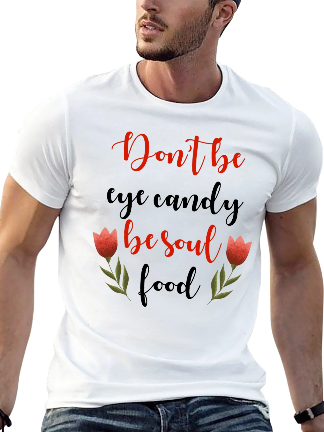 Dont Be Eye Candy Soul Food Graphic Tee
