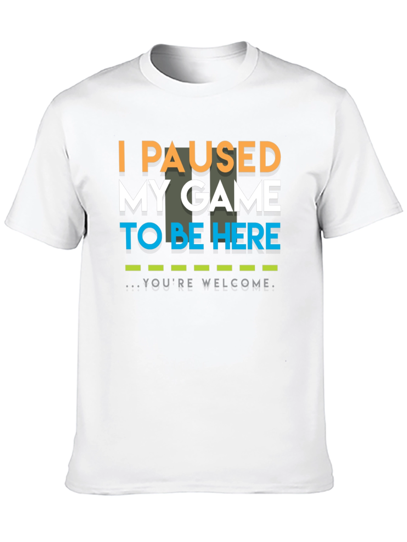 I Paused My Game To Be Here T-Shirt
