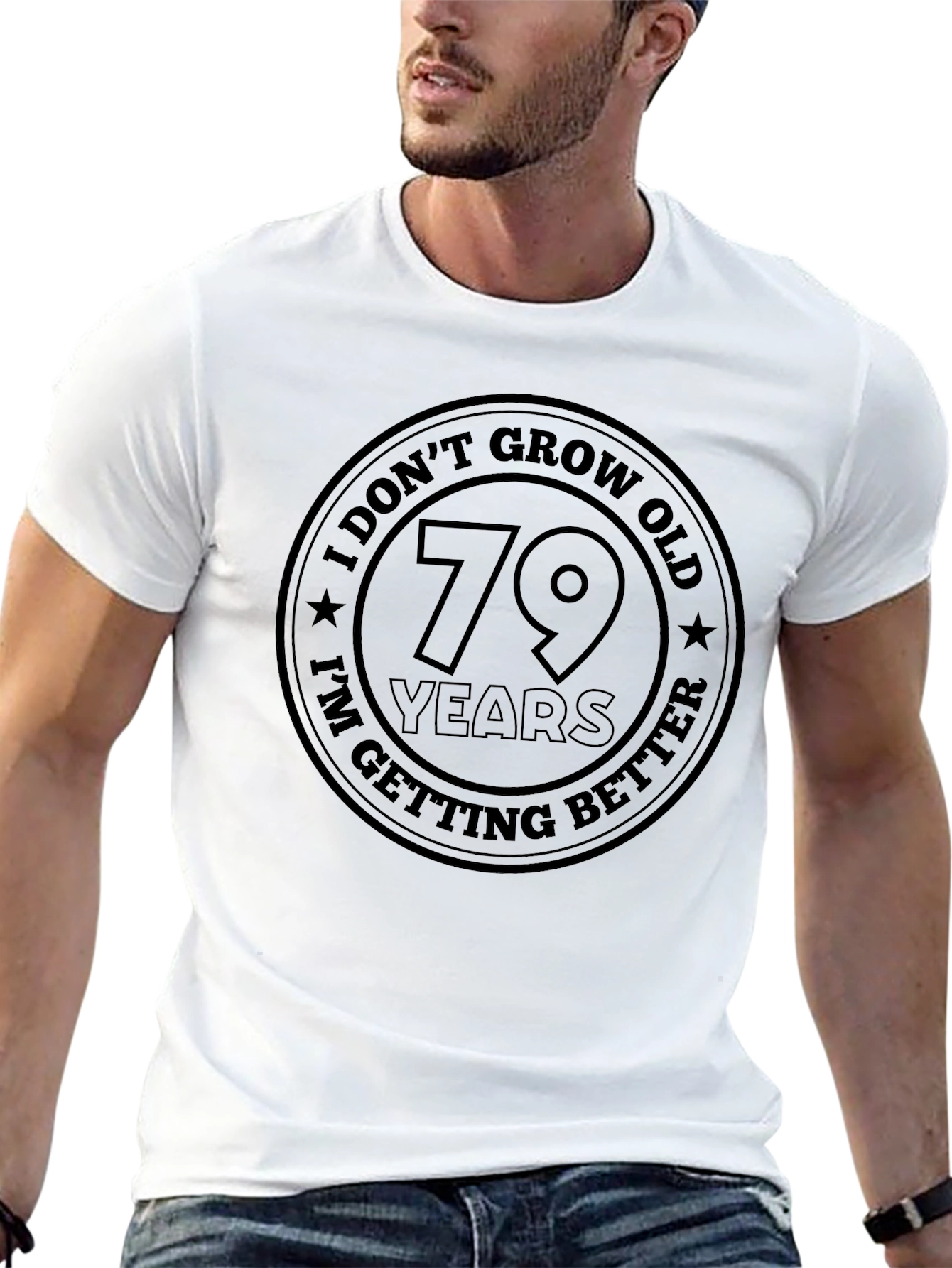 Funny 79th Birthday Getting Better T-Shirt