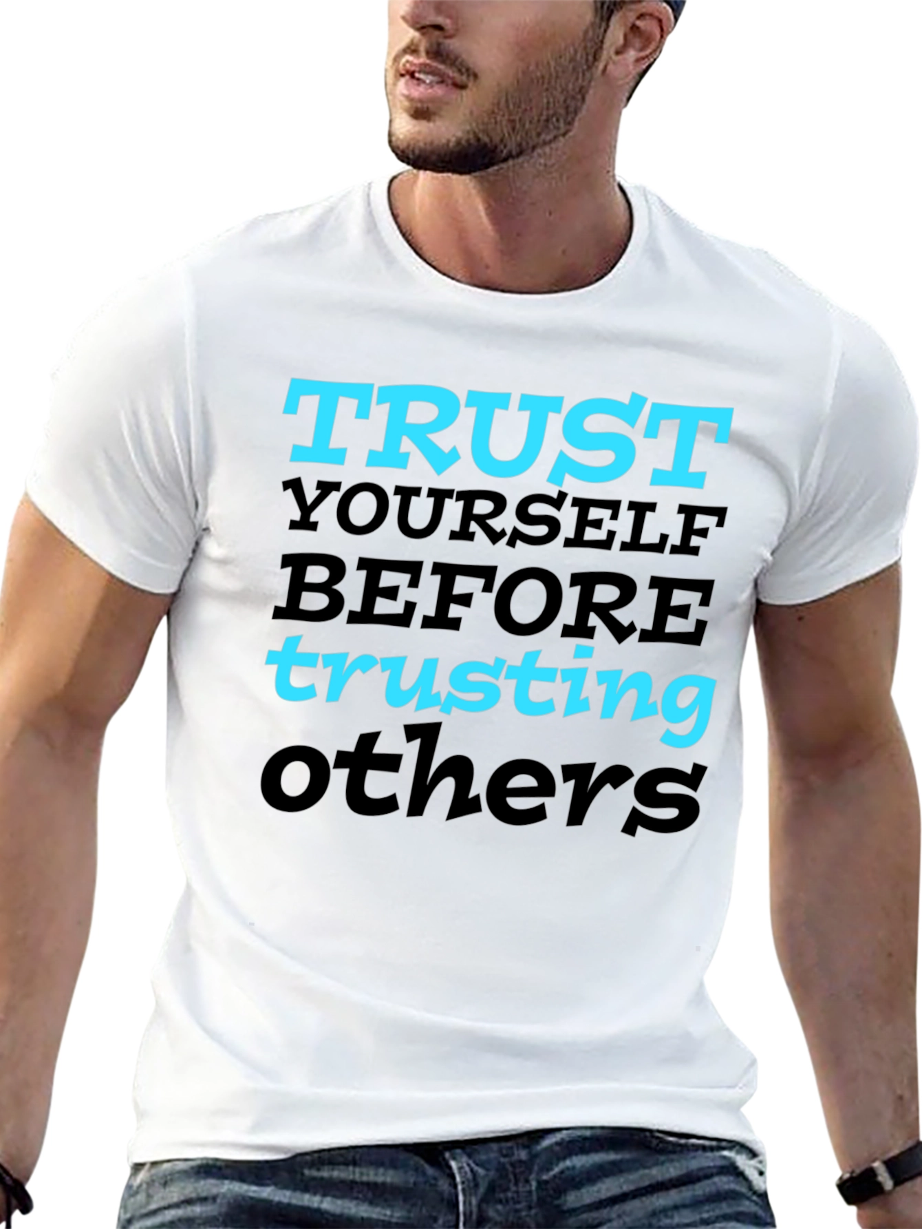 Trust Yourself Graphic Tee - Motivational T-Shirt
