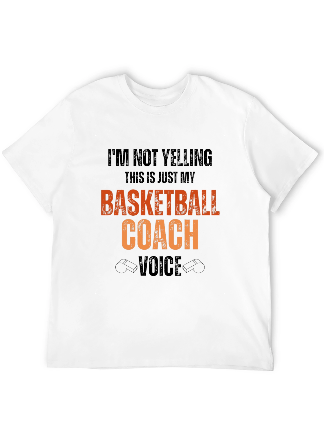 Basketball Coach T-Shirt: Im Not Yelling Design