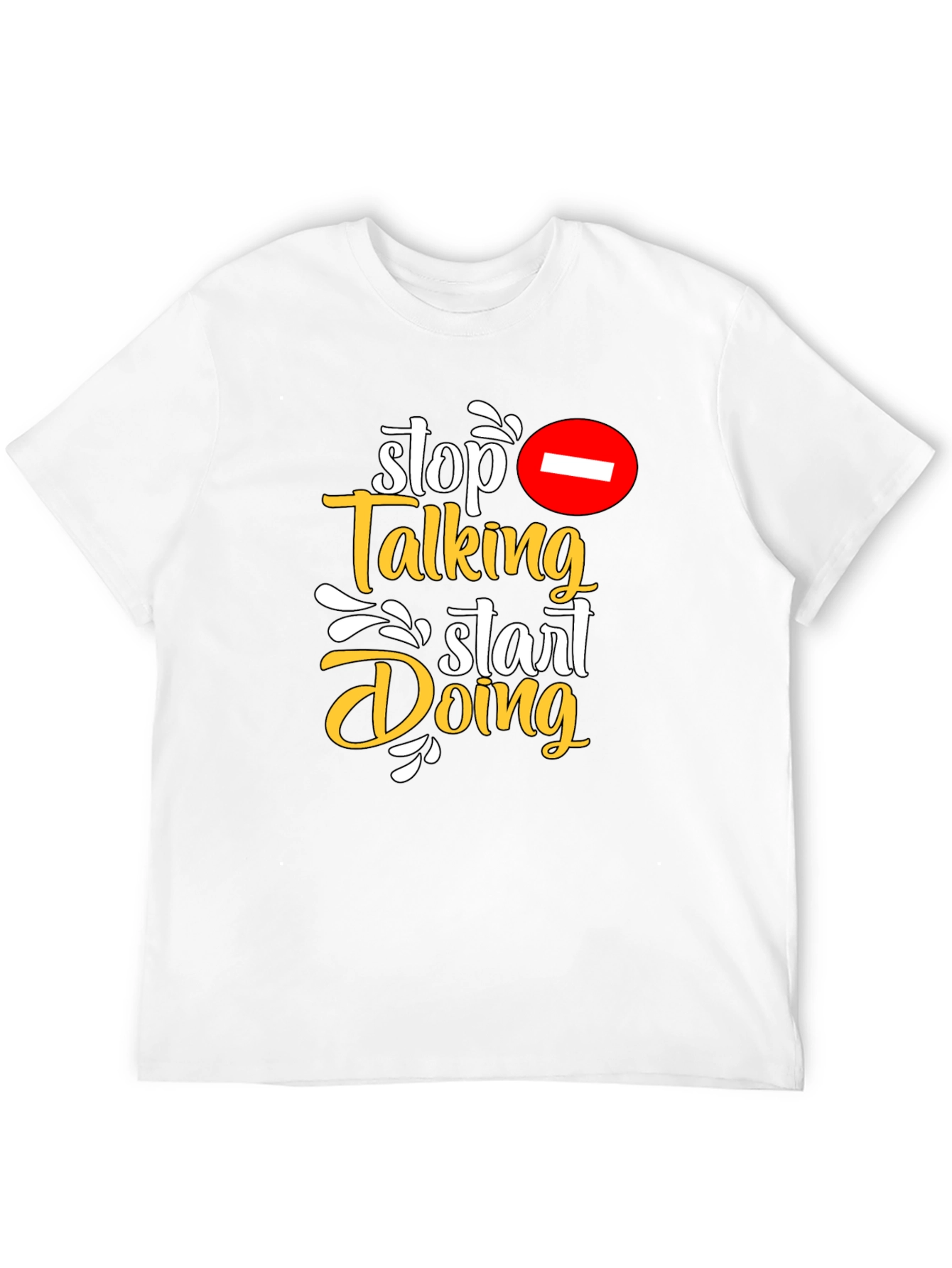 Stop Talking Start Doing Graphic Tee