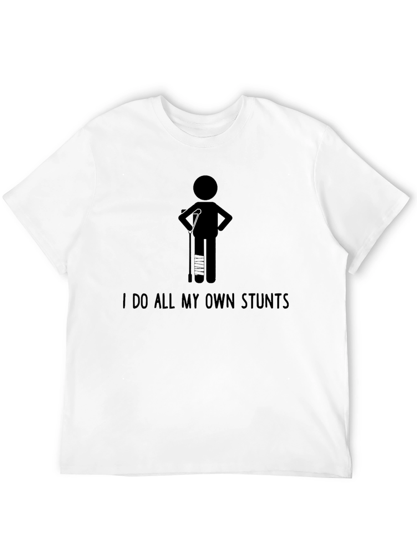 I Do All My Own Stunts Graphic Tee