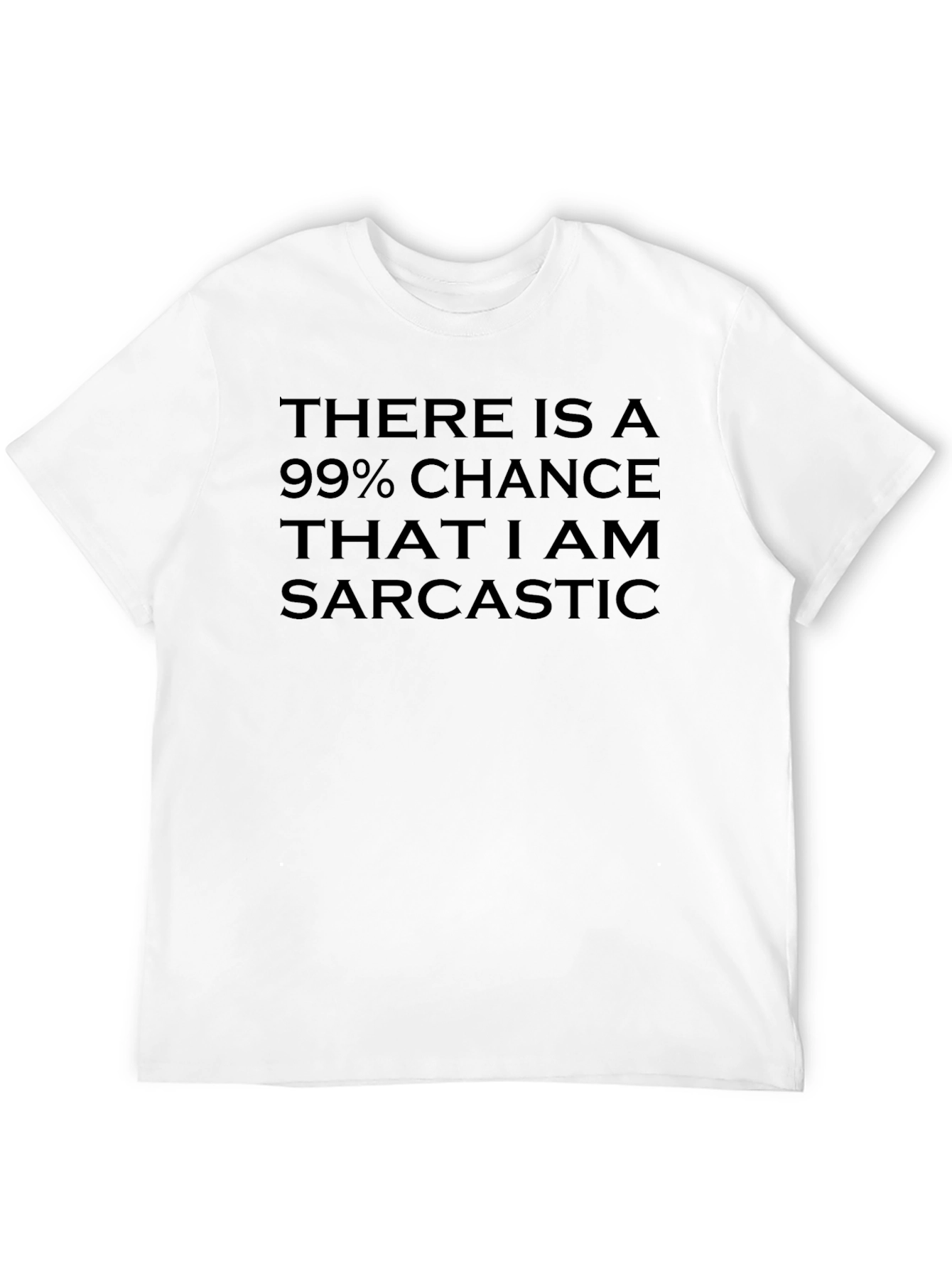 Sarcastic Humor Graphic Tee - Funny T-Shirt