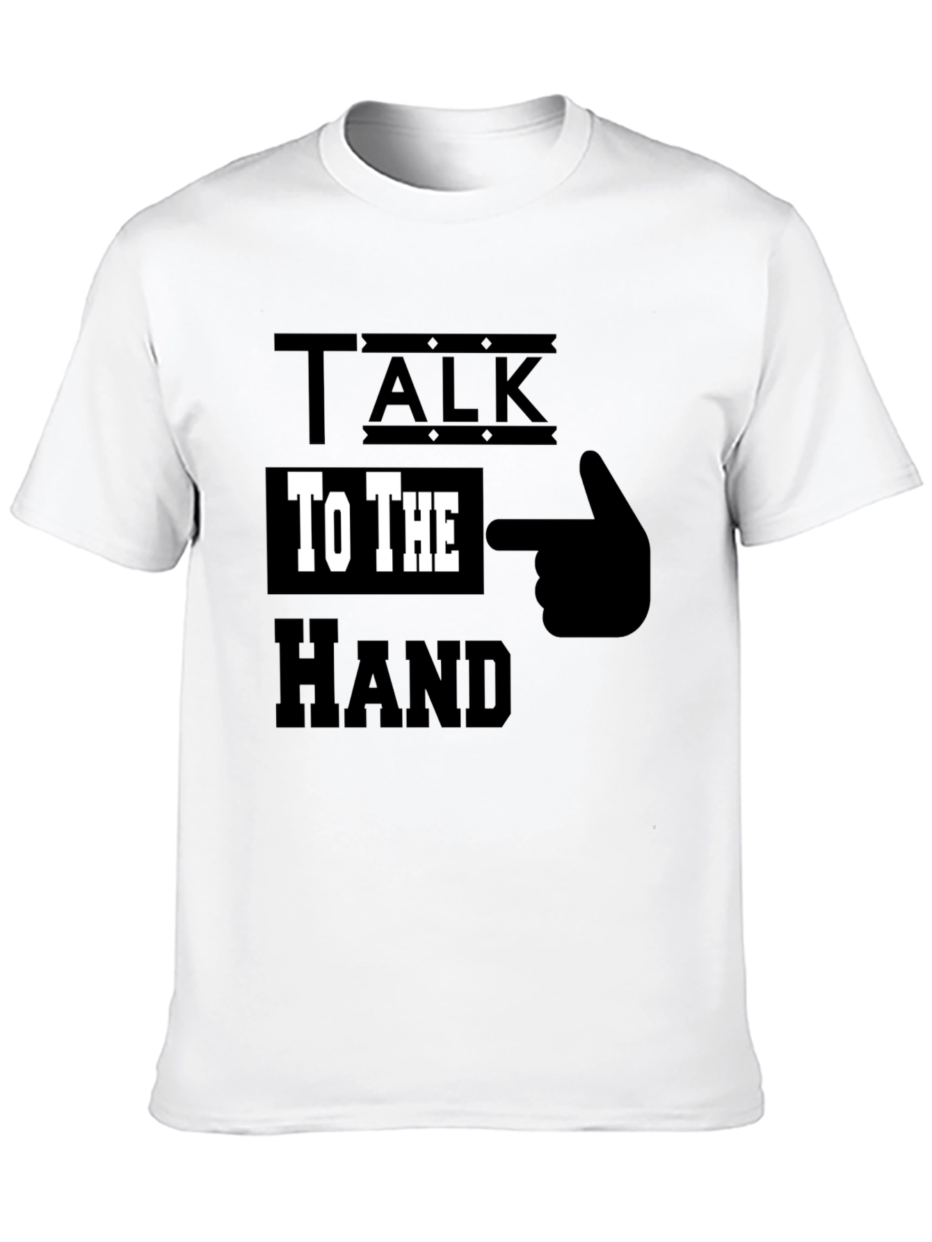 Talk To The Hand Graphic Tee