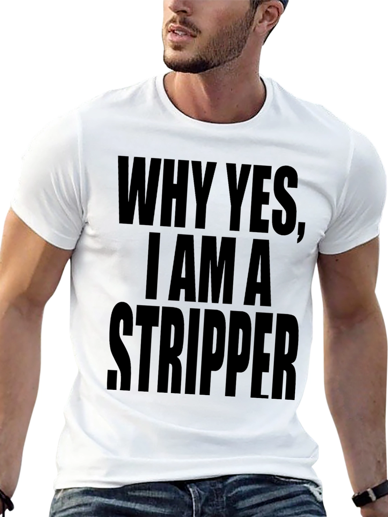 Why Yes I Am A Stripper Graphic Tee