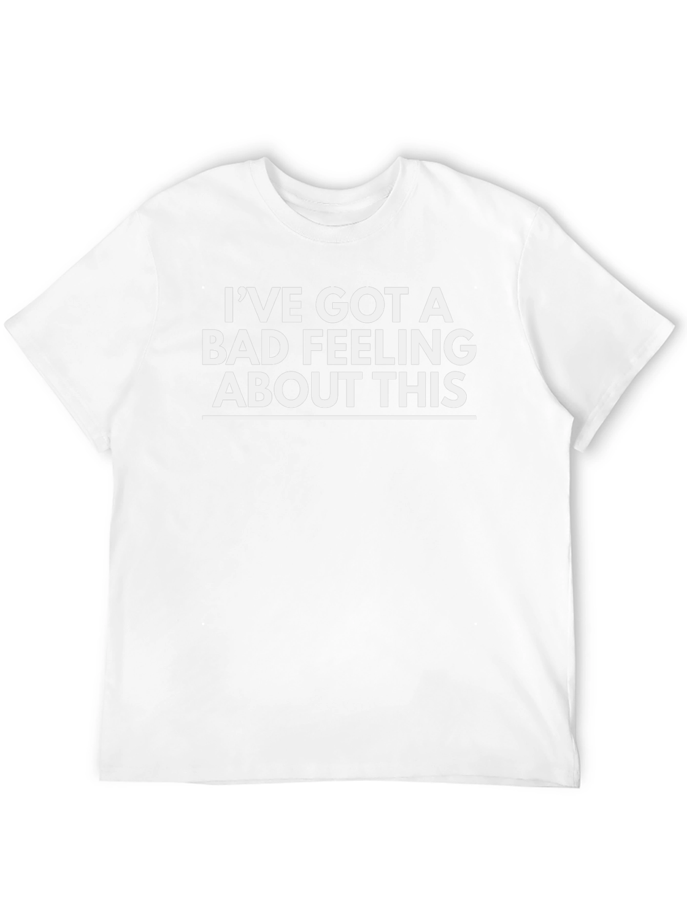 Ive Got a Bad Feeling Graphic Tee