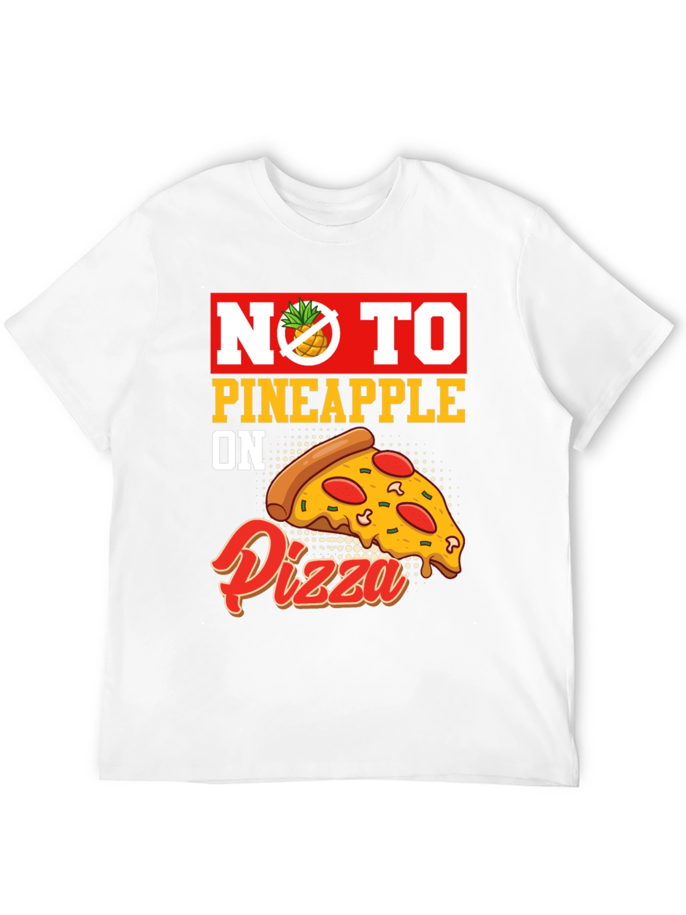 No Pineapple on Pizza Graphic T-Shirt