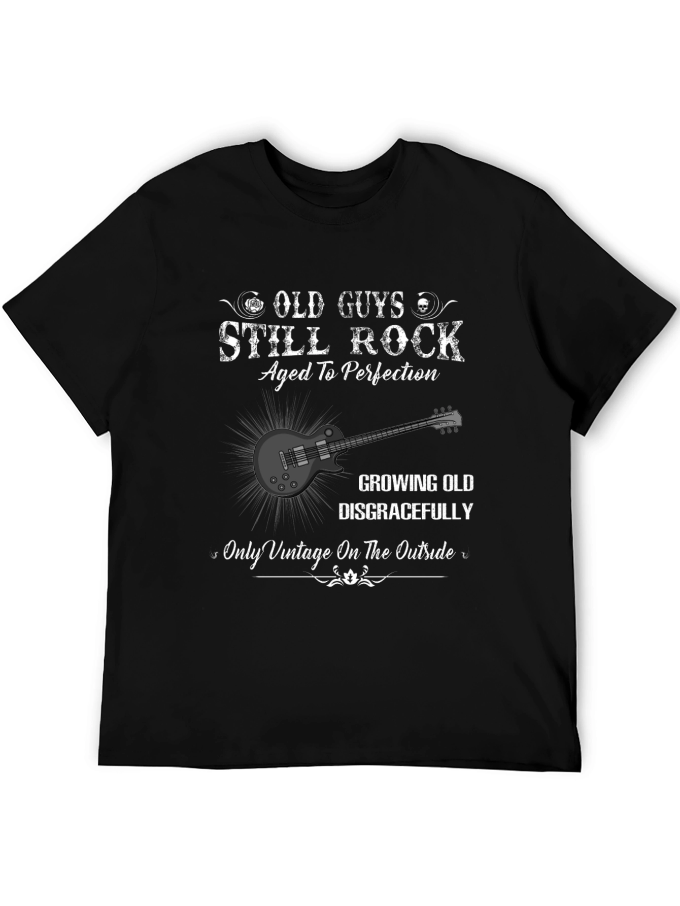 Old Guys Still Rock Aged to Perfection T-Shirt