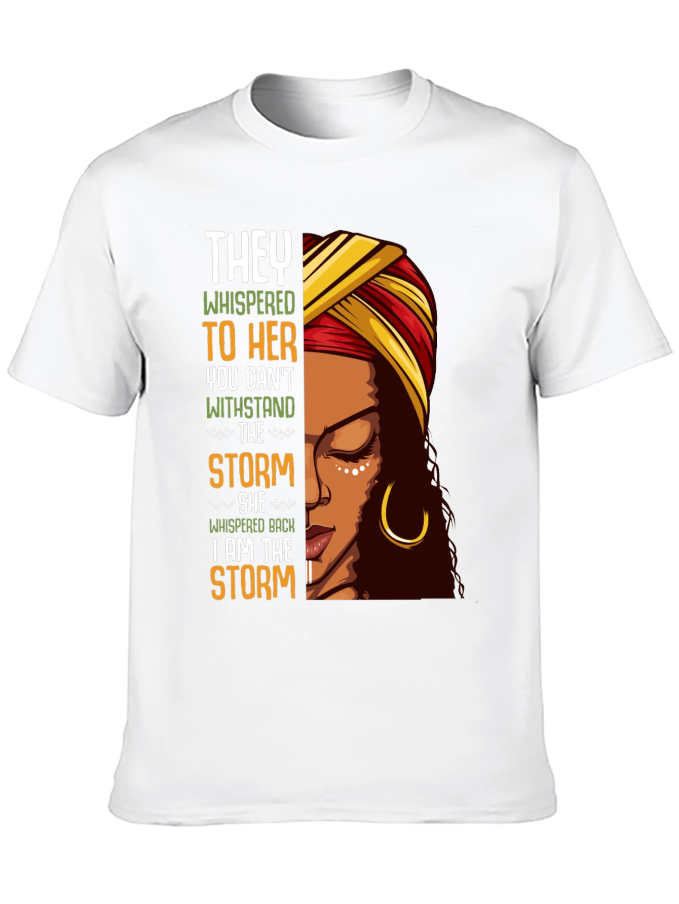 Empowered Woman T-Shirt I Am The Storm