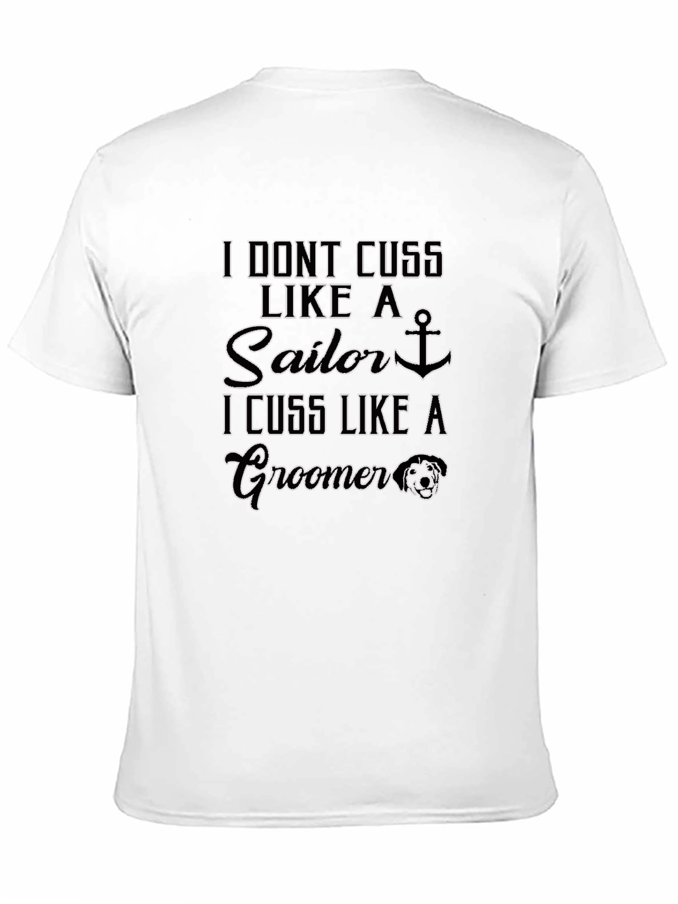 I Dont Cuss Like A Sailor Groomer T-Shirt