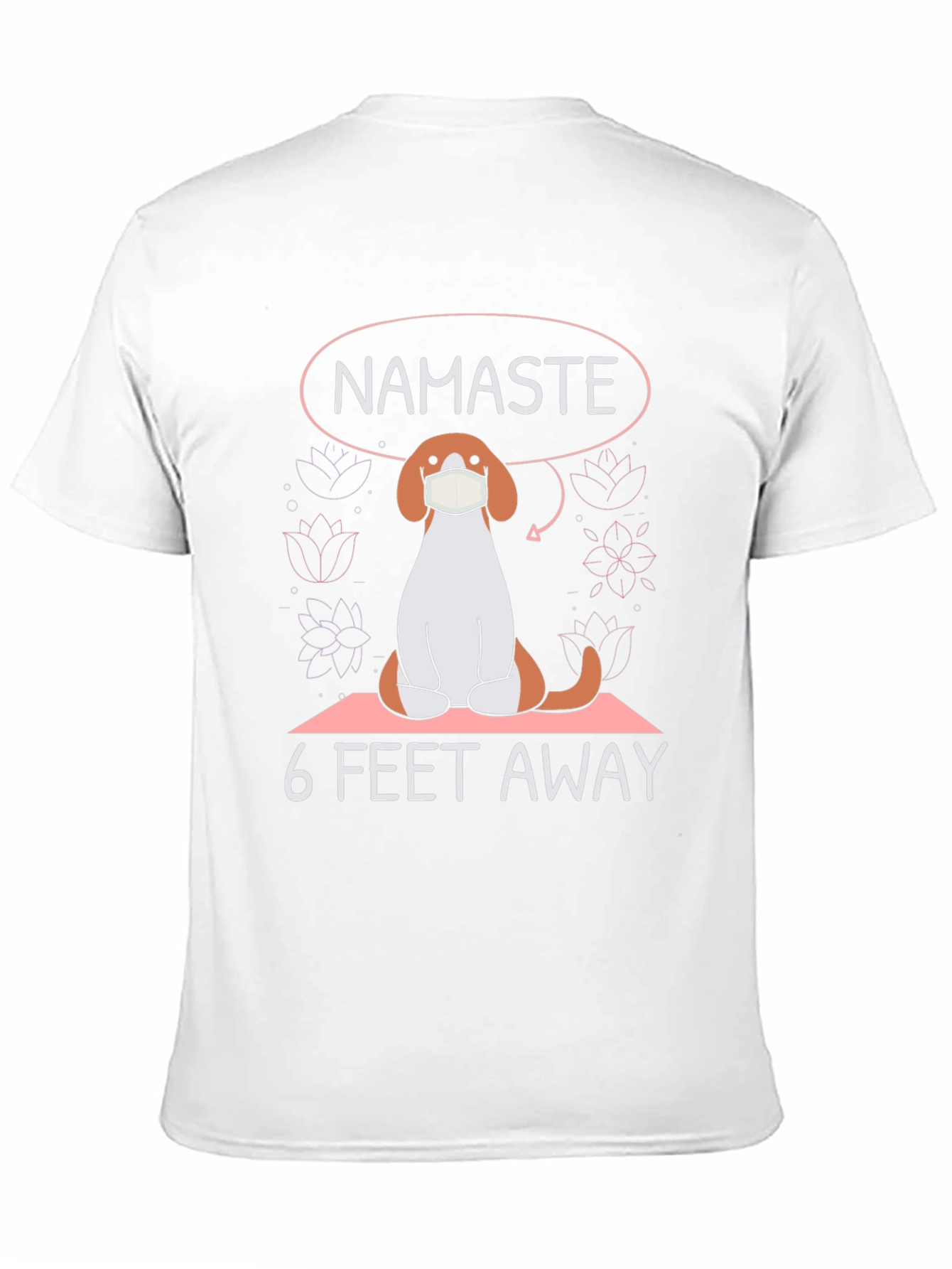 Namaste 6 Feet Away T-Shirt