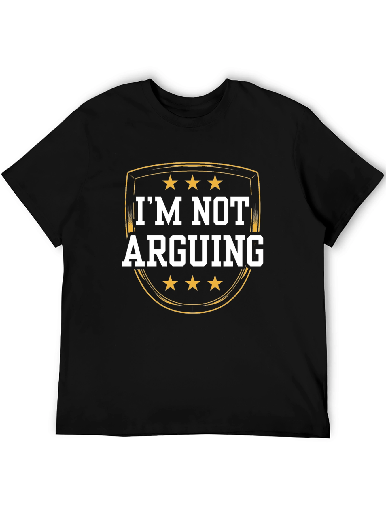 Im Not Arguing Graphic T-Shirt