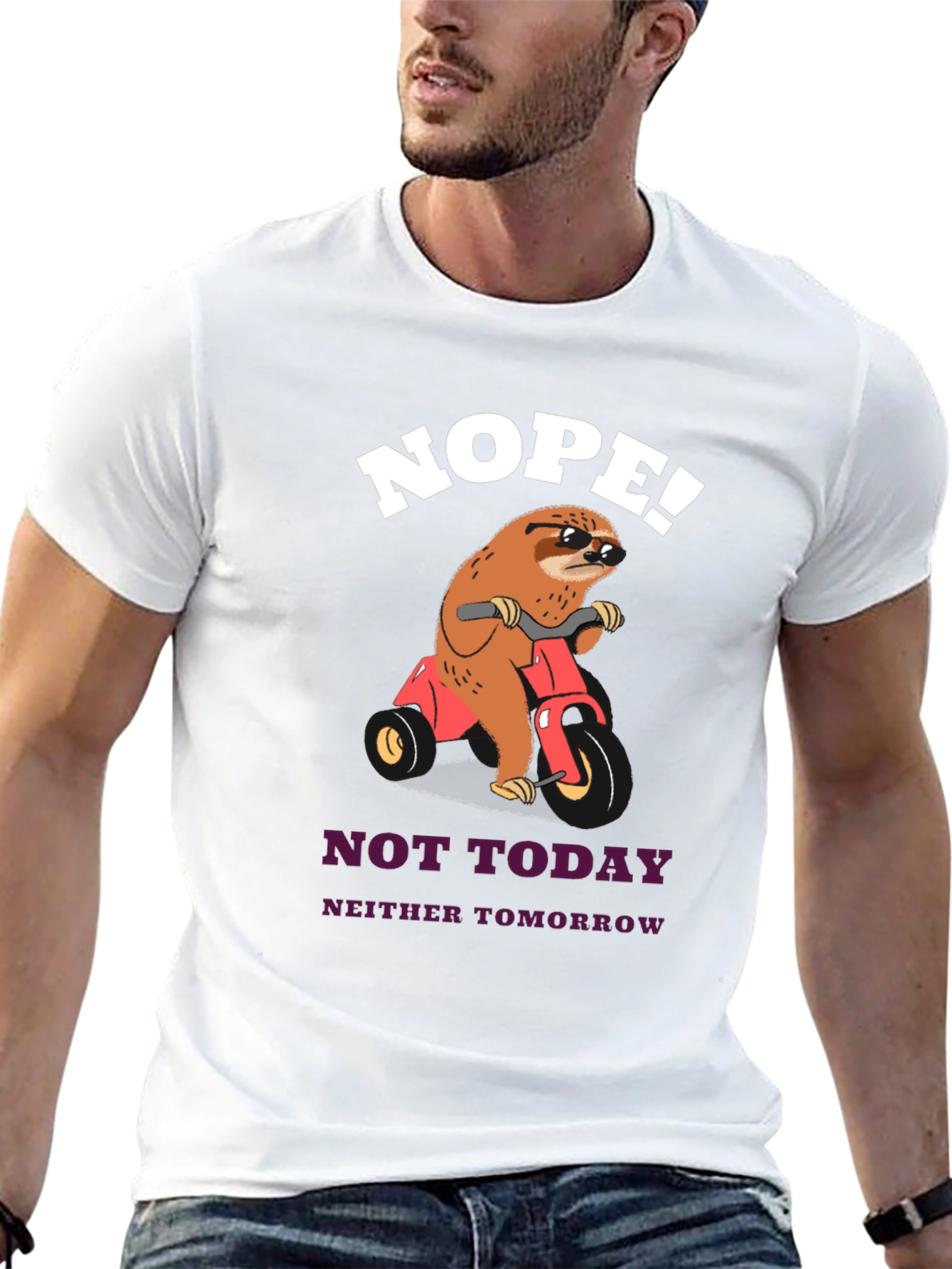 Sloth on Trike T-Shirt - Nope! Not Today