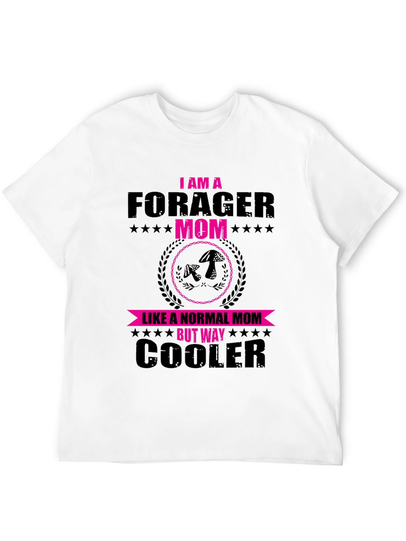 Forager Mom T-Shirt - Cool Mom Gift