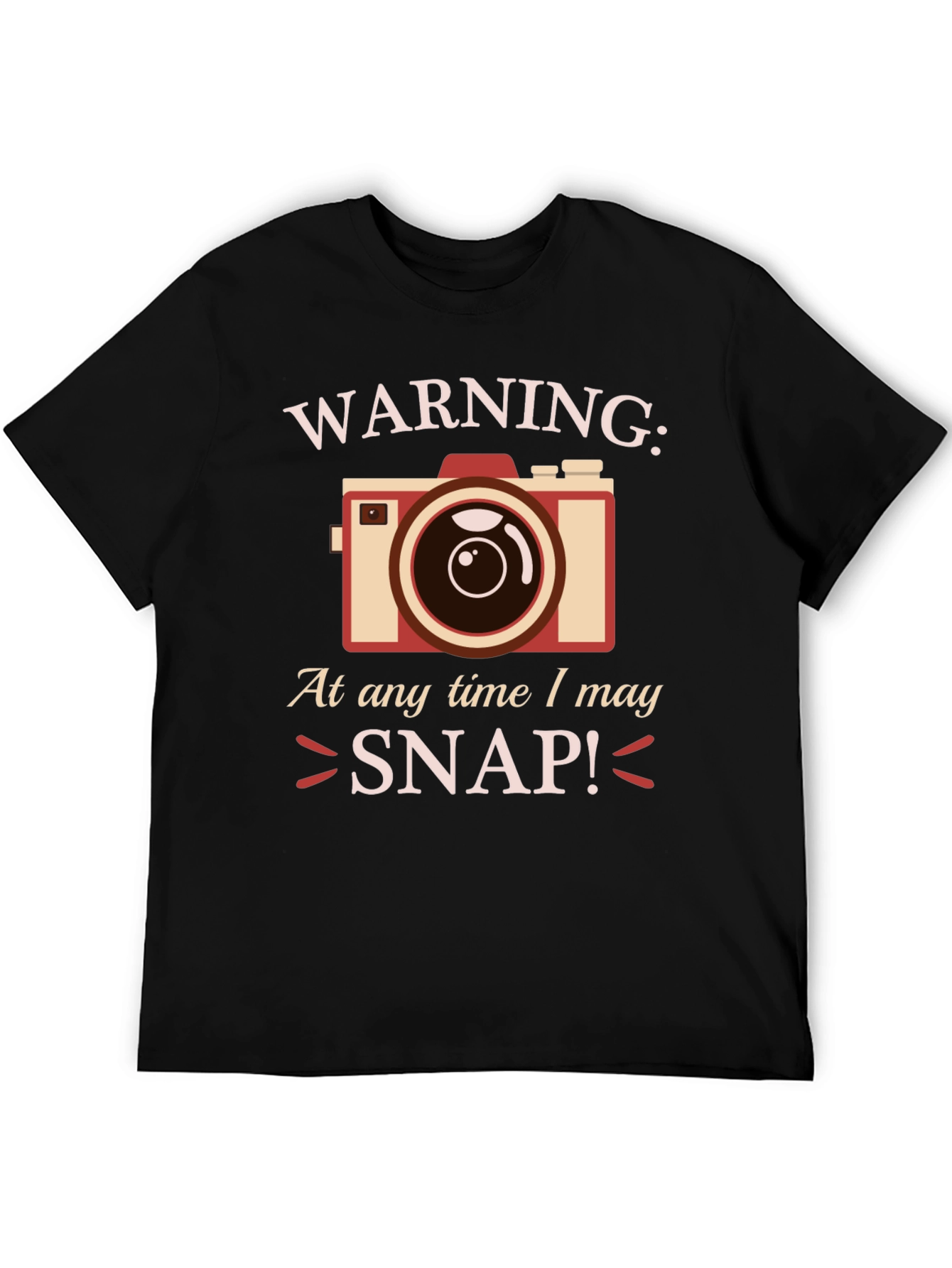 Warning: I May Snap! Photographer T-Shirt