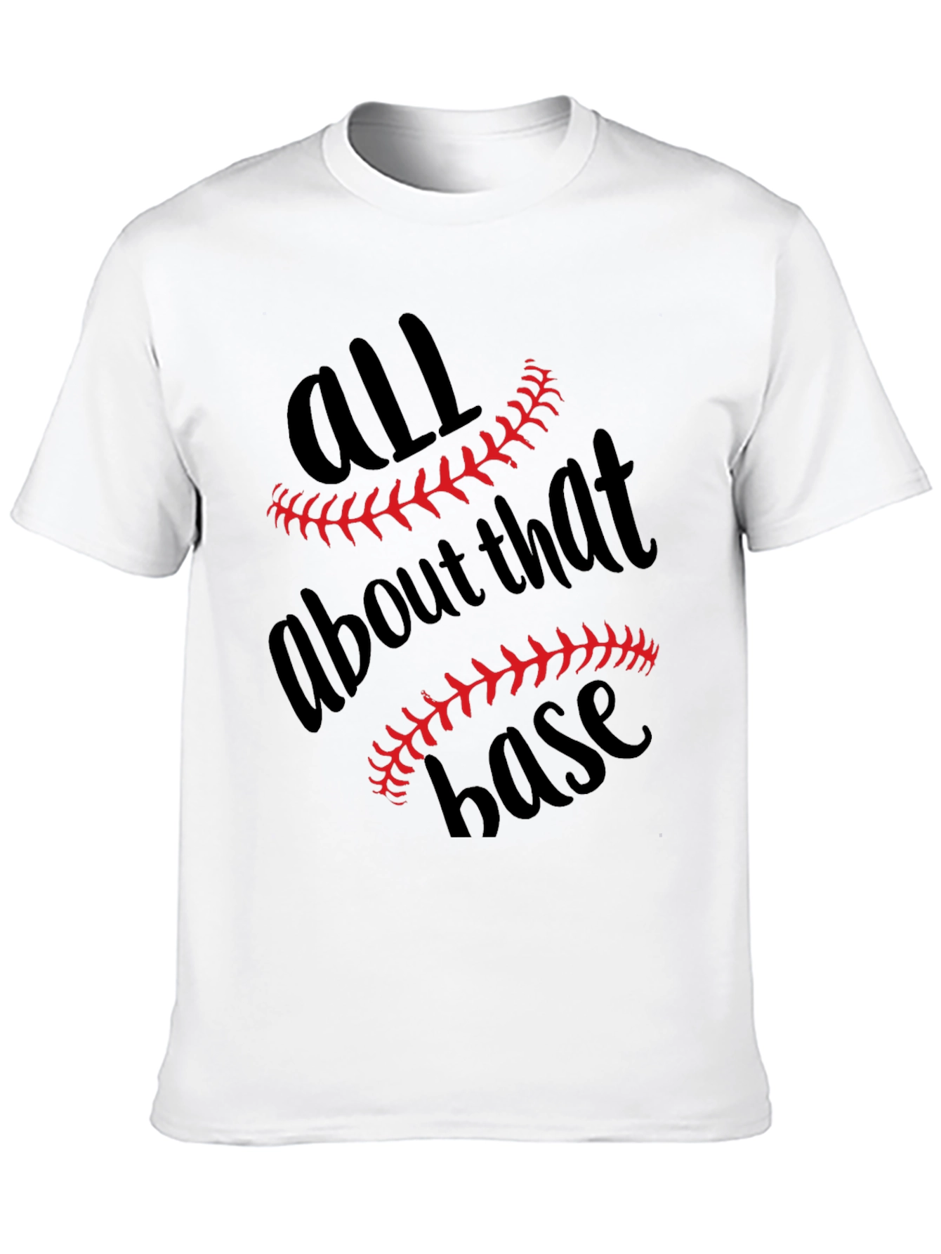 All About That Base Baseball T-Shirt