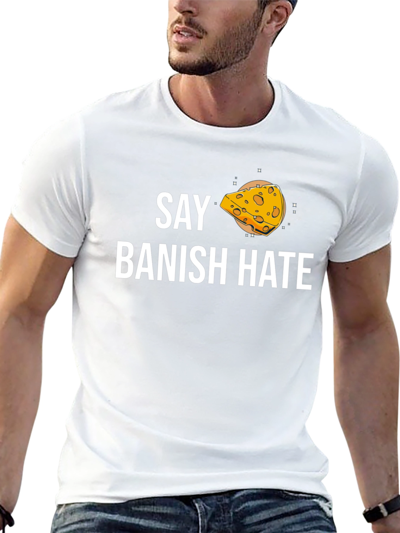 Say Cheese Banish Hate T-Shirt