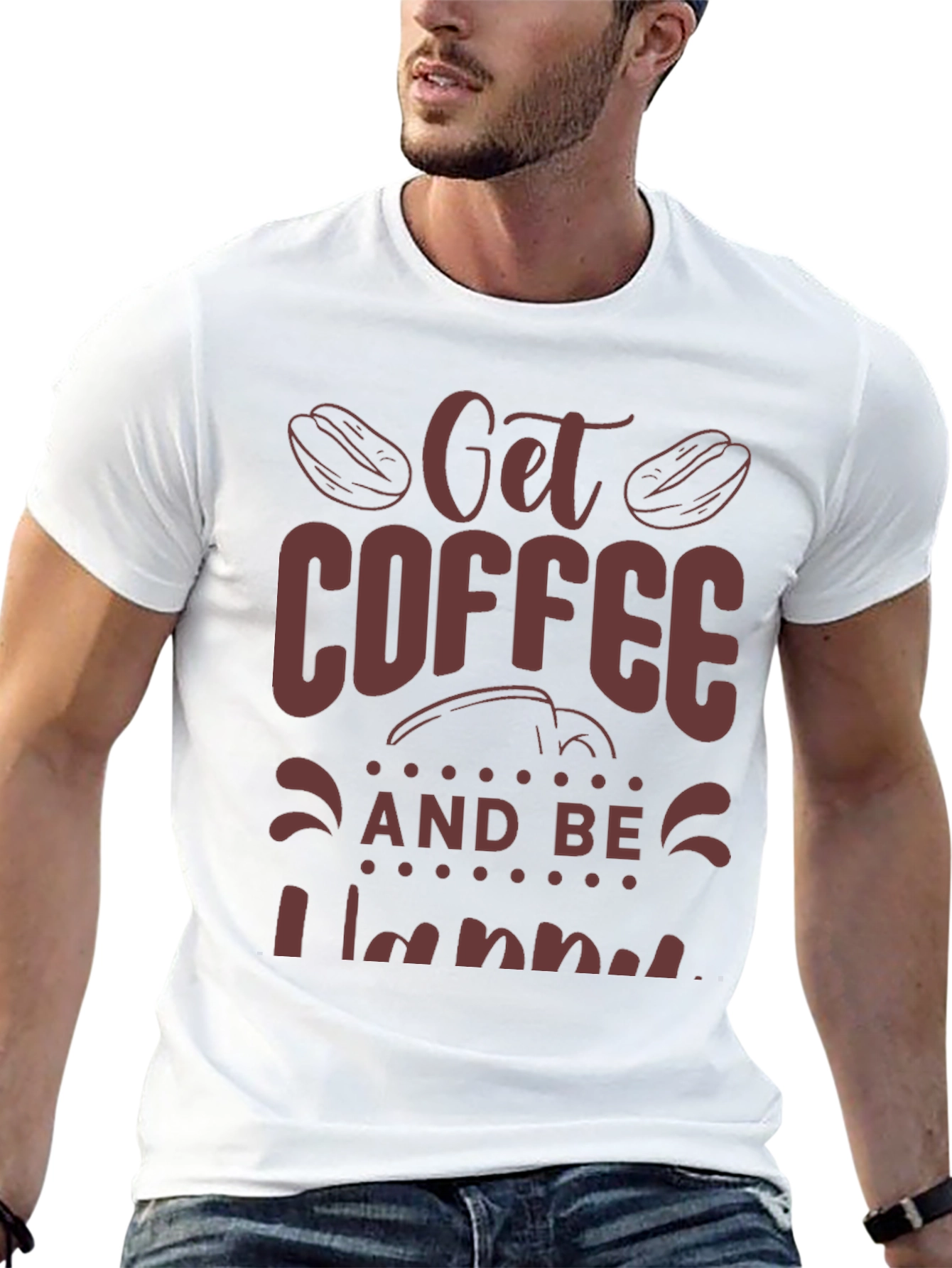 Coffee Lover Tee: Get Coffee and Be Happy