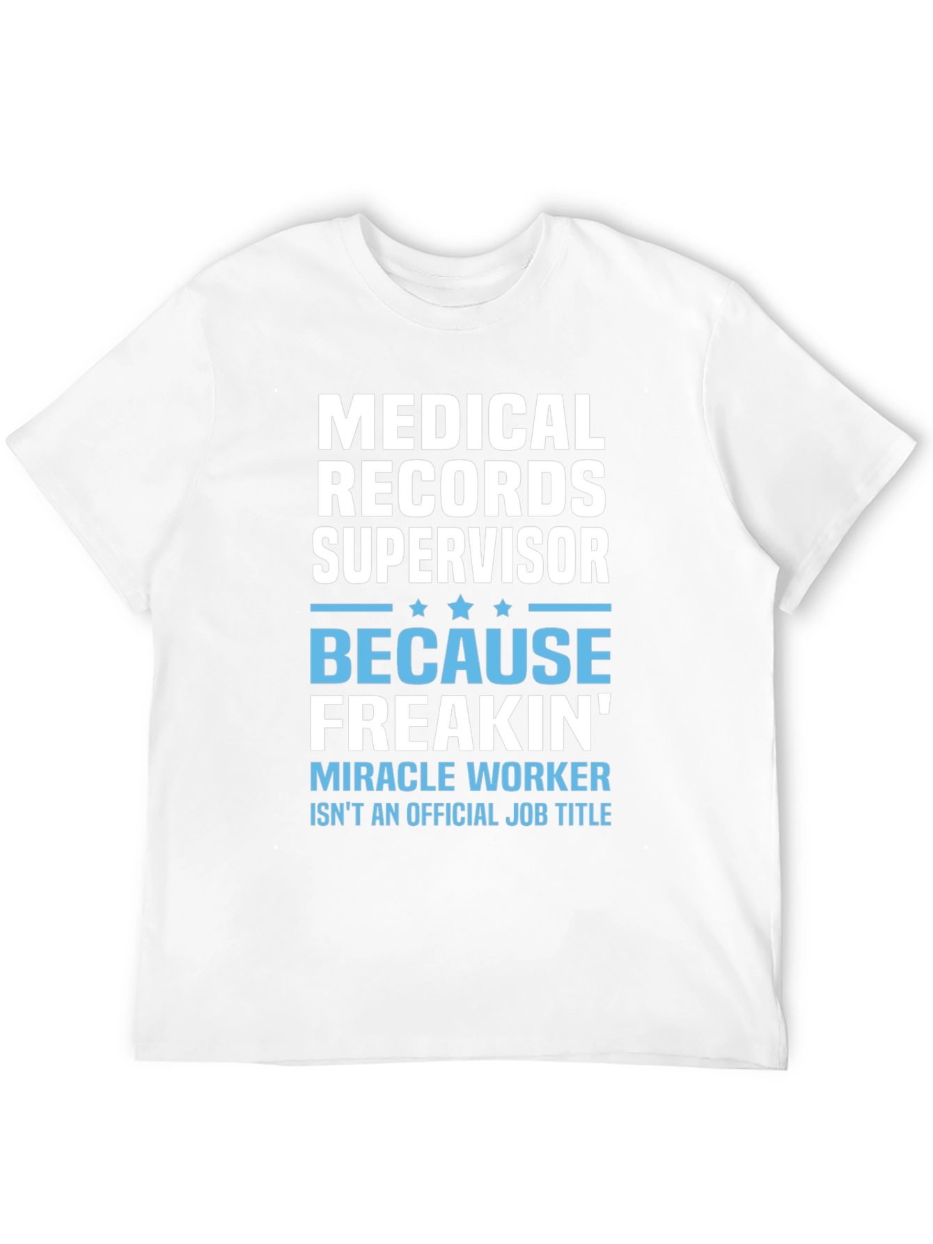 Medical Records Supervisor T-Shirt
