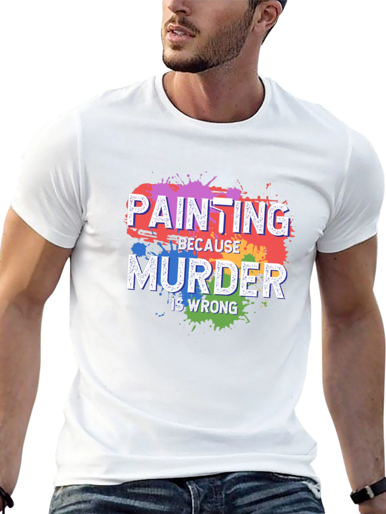 Painting Because Murder Is Wrong T-Shirt
