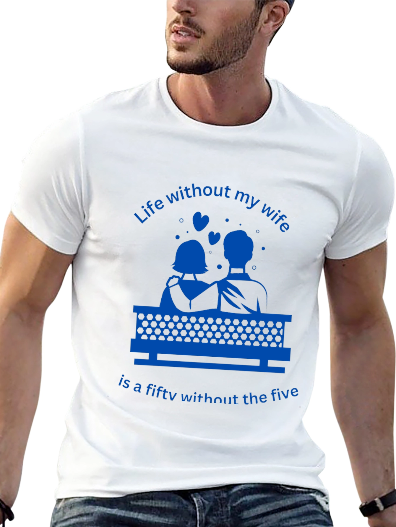 Life Without My Wife T-Shirt - Funny Anniversary Gift