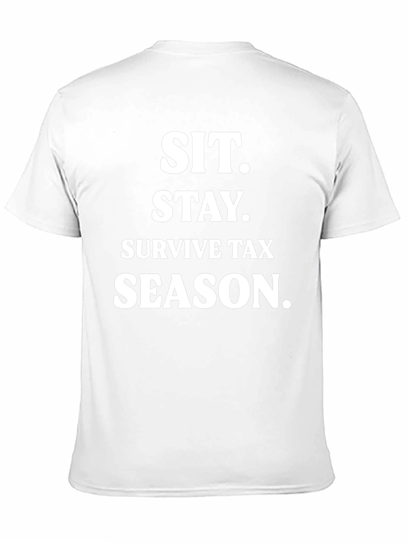 Sit. Stay. Survive Tax Season. Black T-Shirt