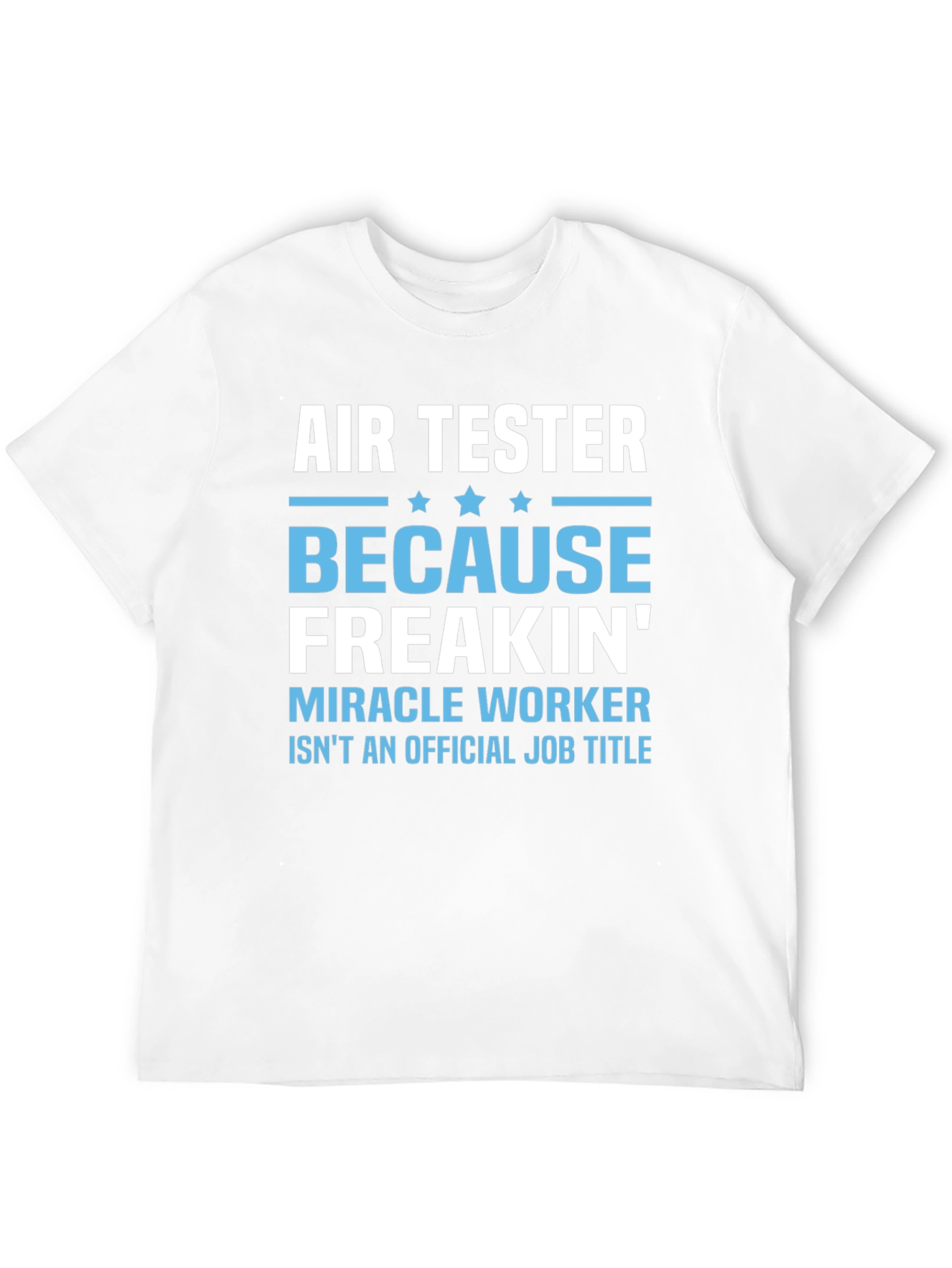 Air Tester Funny Job Title T-Shirt