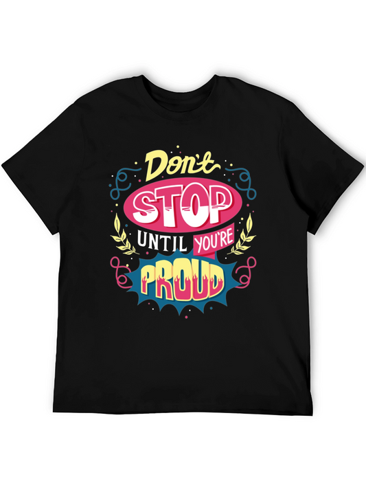 Motivational T-Shirt: Dont Stop Until Youre Proud