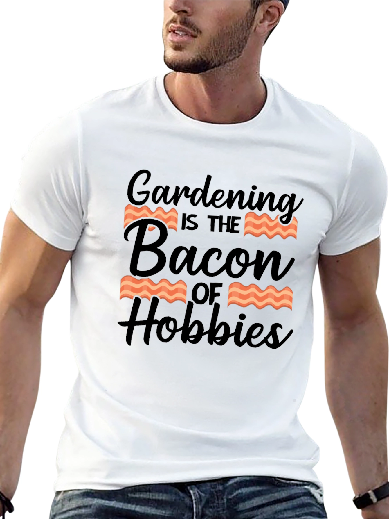 Gardening is the Bacon of Hobbies T-Shirt