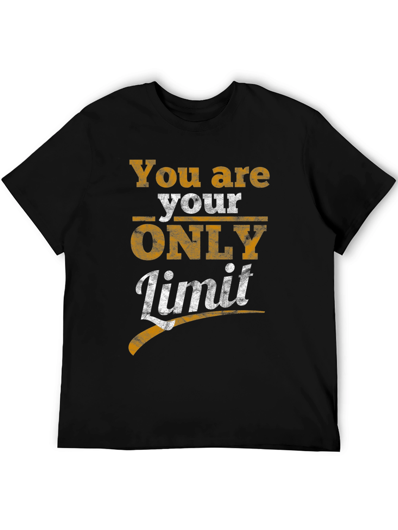 Inspirational You are your ONLY Limit Black T-Shirt