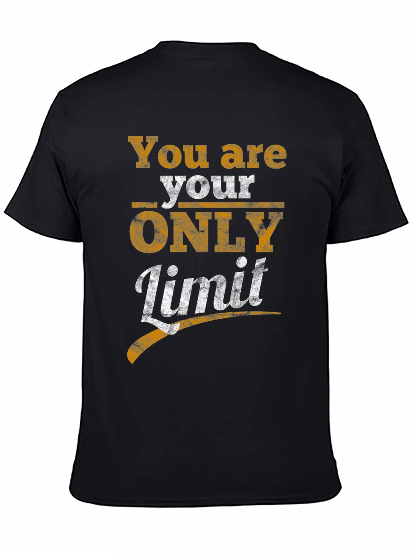 Inspirational You are your ONLY Limit Black T-Shirt