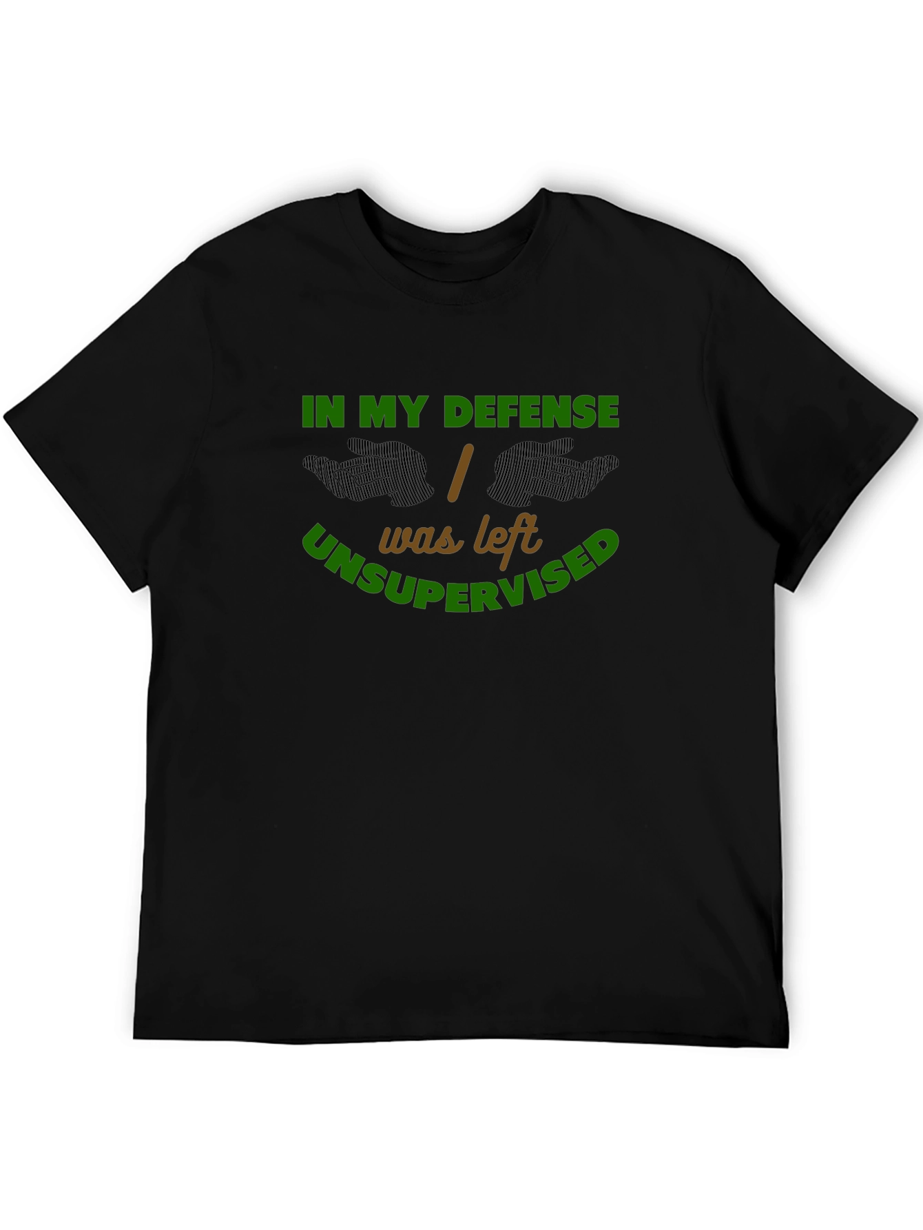 In My Defense Unsupervised Graphic Tee