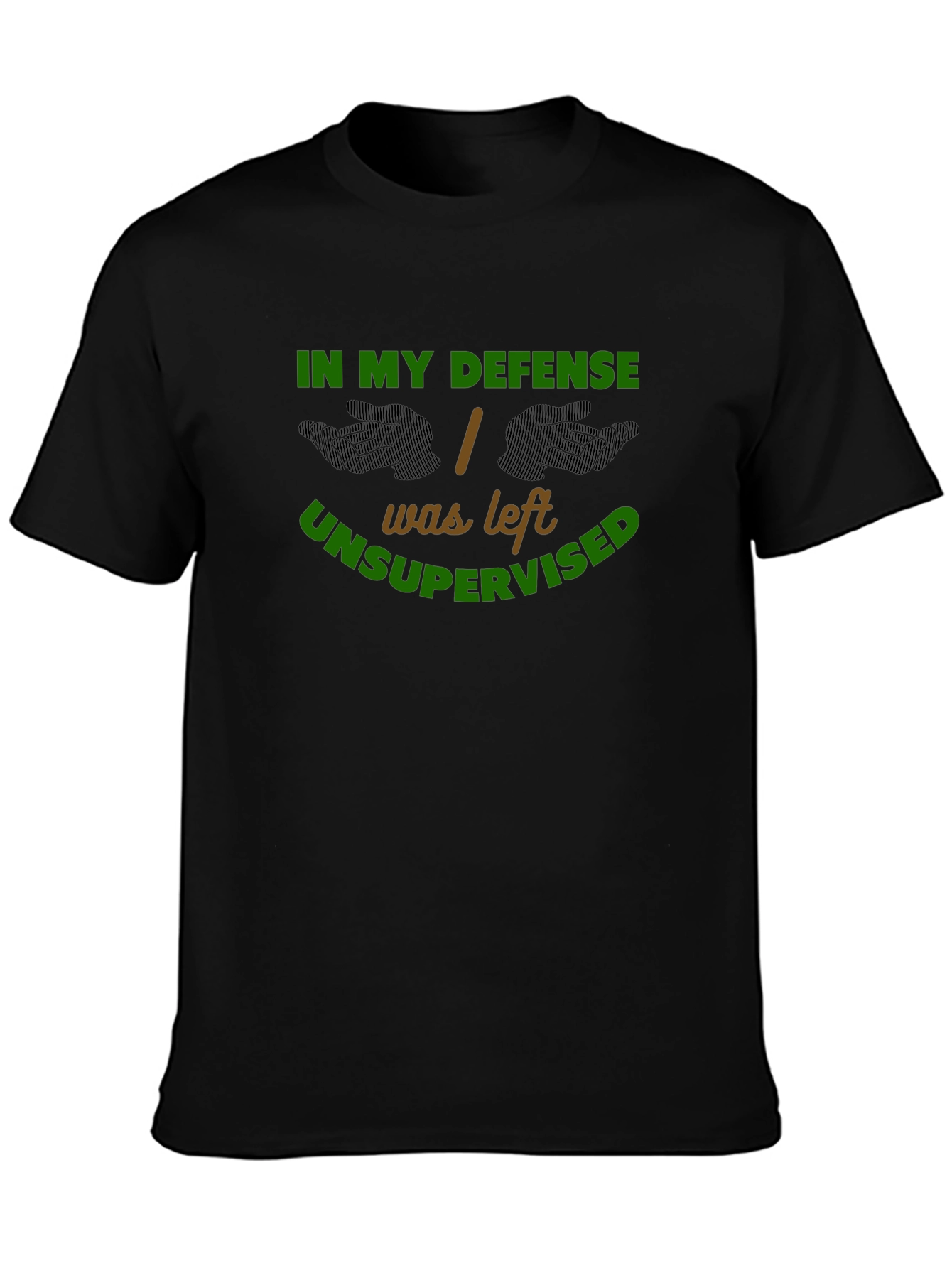 In My Defense Unsupervised Graphic Tee