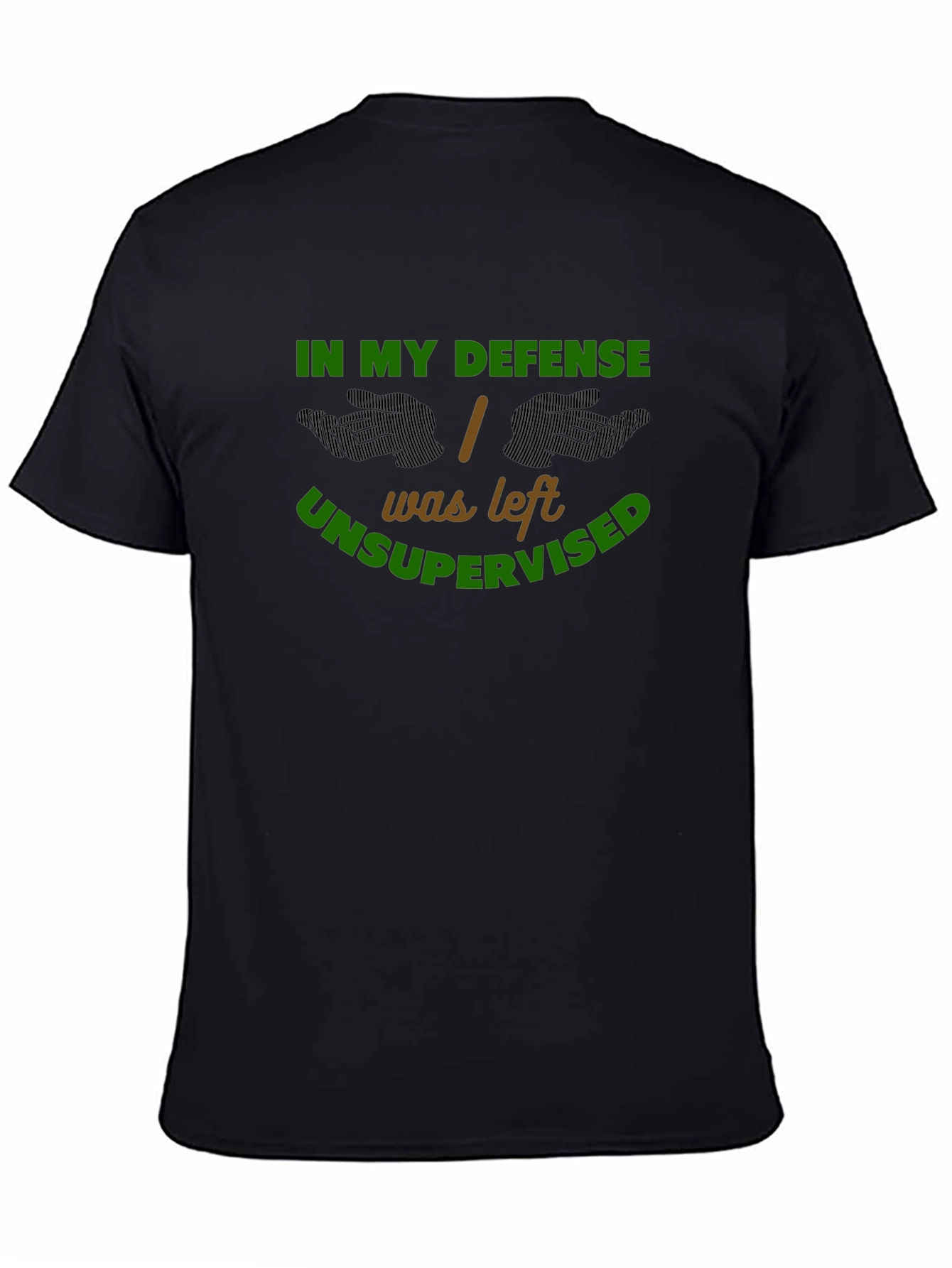 In My Defense Unsupervised Graphic Tee