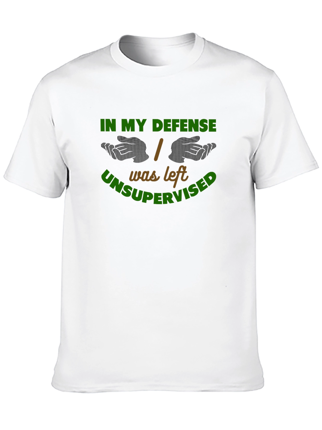 In My Defense Unsupervised Graphic Tee