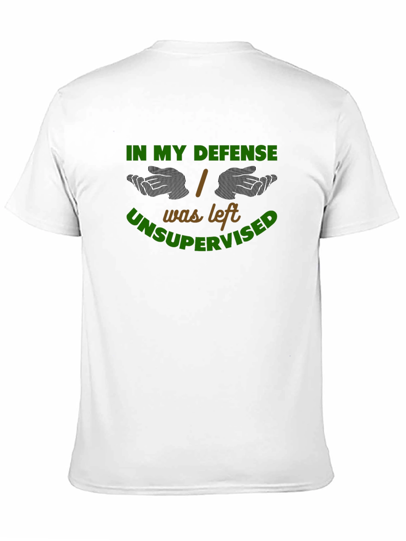In My Defense Unsupervised Graphic Tee