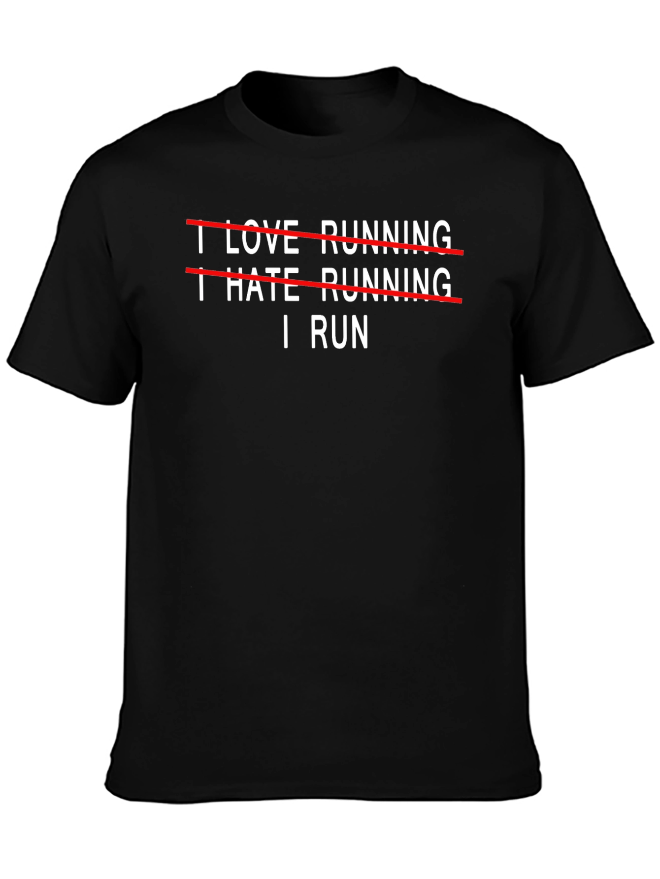 I Run T-Shirt - Funny Running Motivation Tee