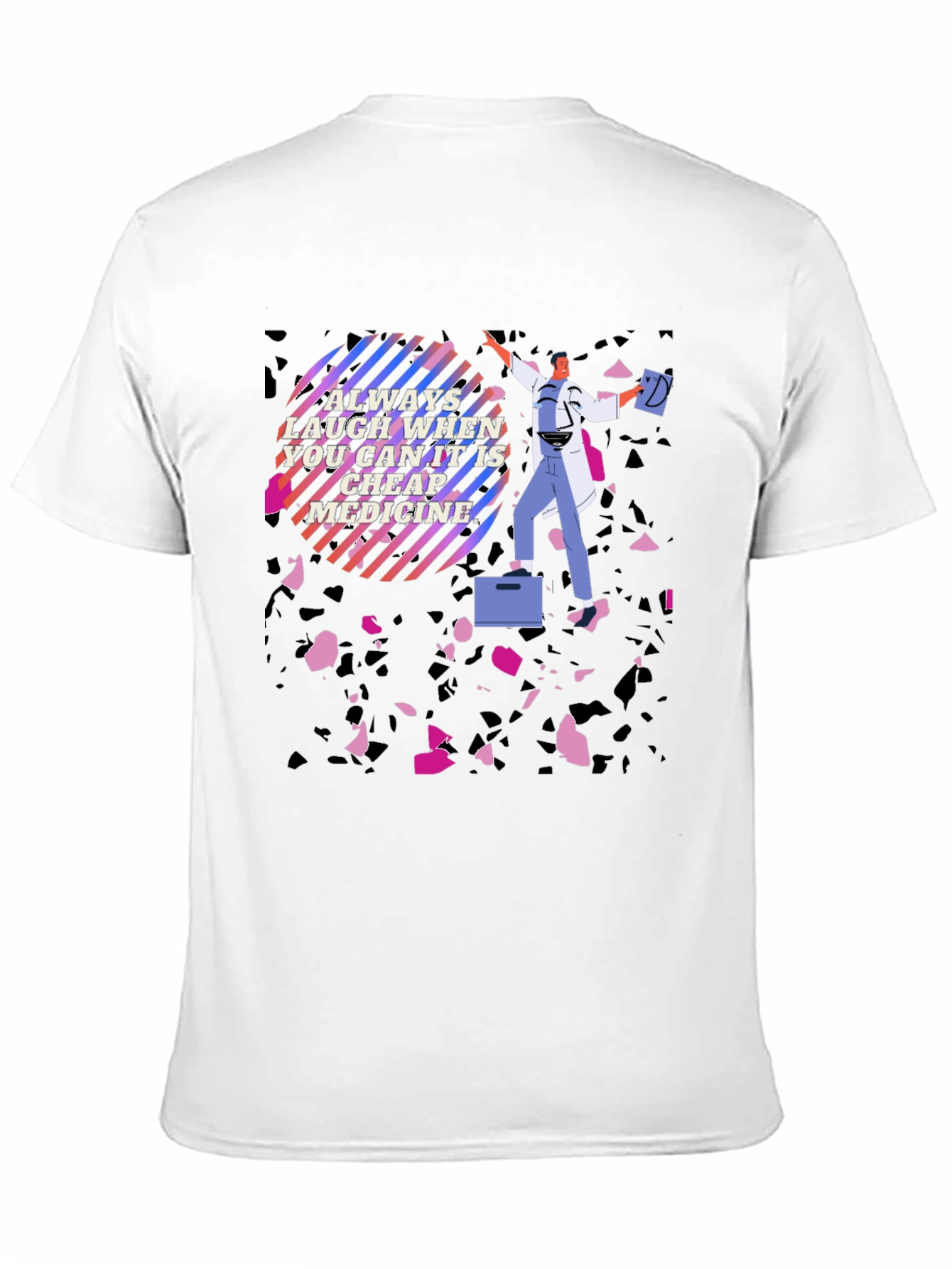 Laughing is Cheap Medicine Graphic Tee