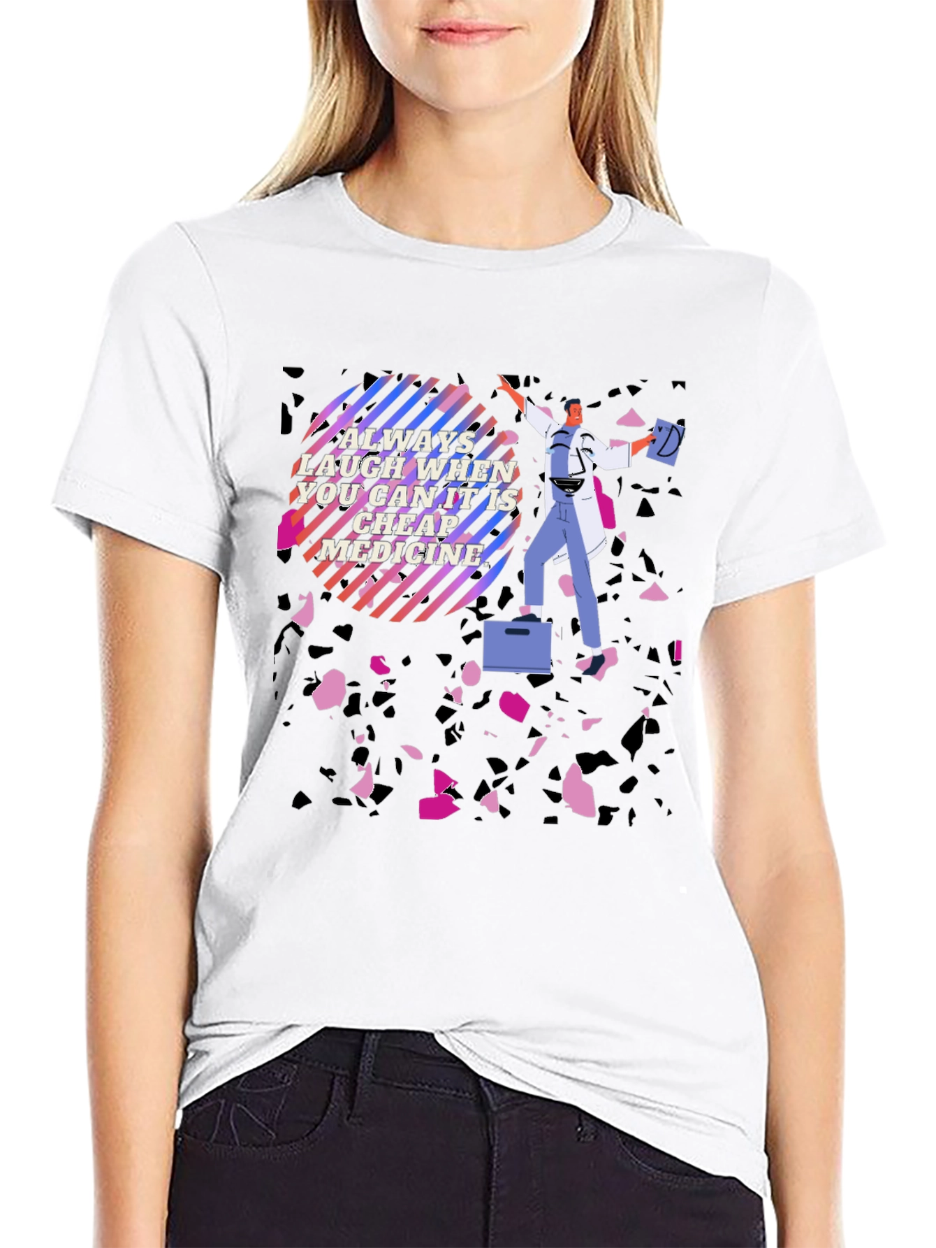 Laughing is Cheap Medicine Graphic Tee