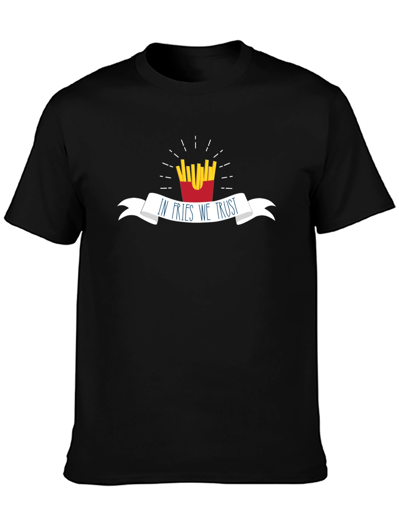 In Fries We Trust - Funny Foodie T-Shirt
