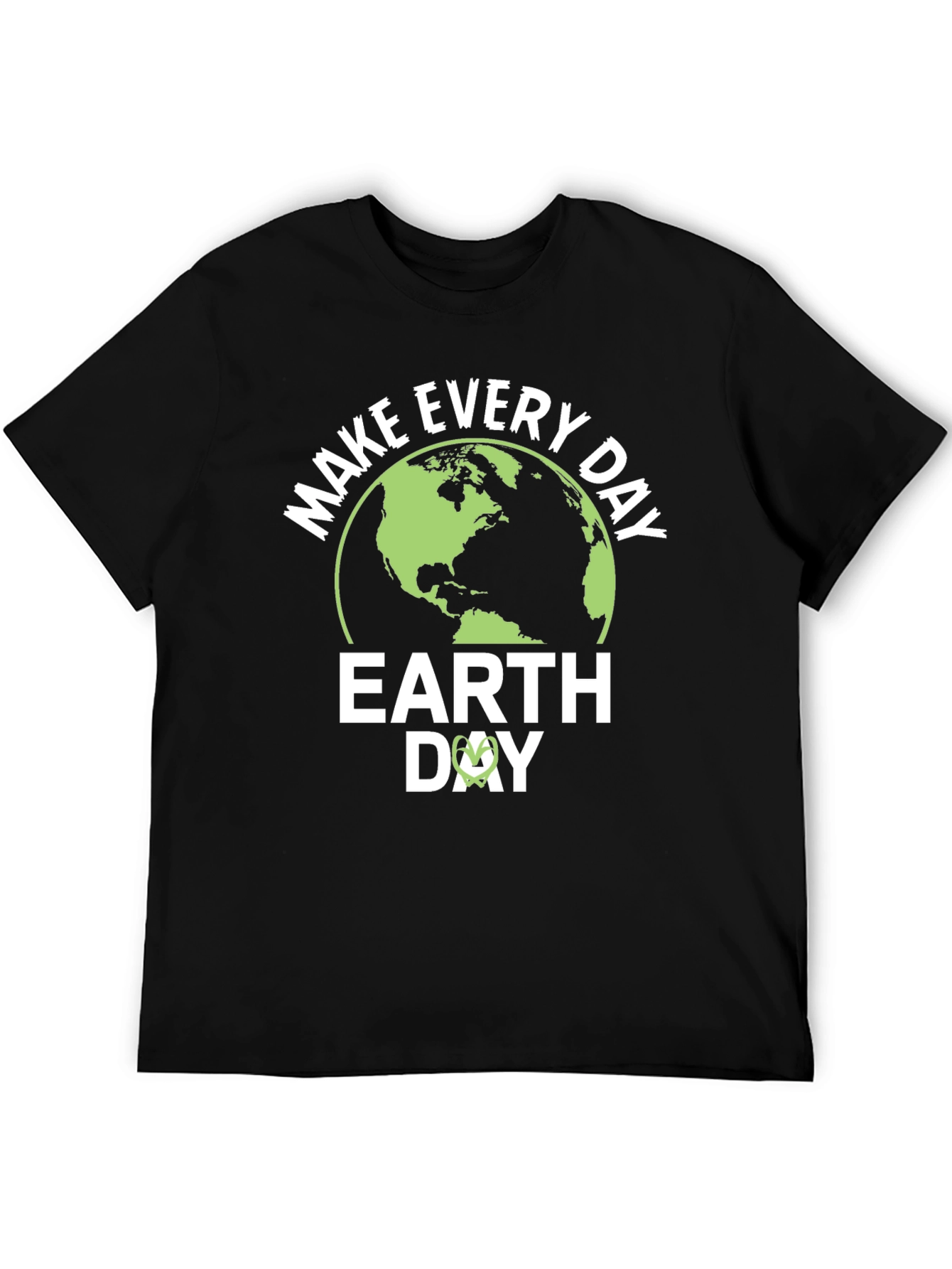 Earth Day T-Shirt - Make Every Day Earth Day