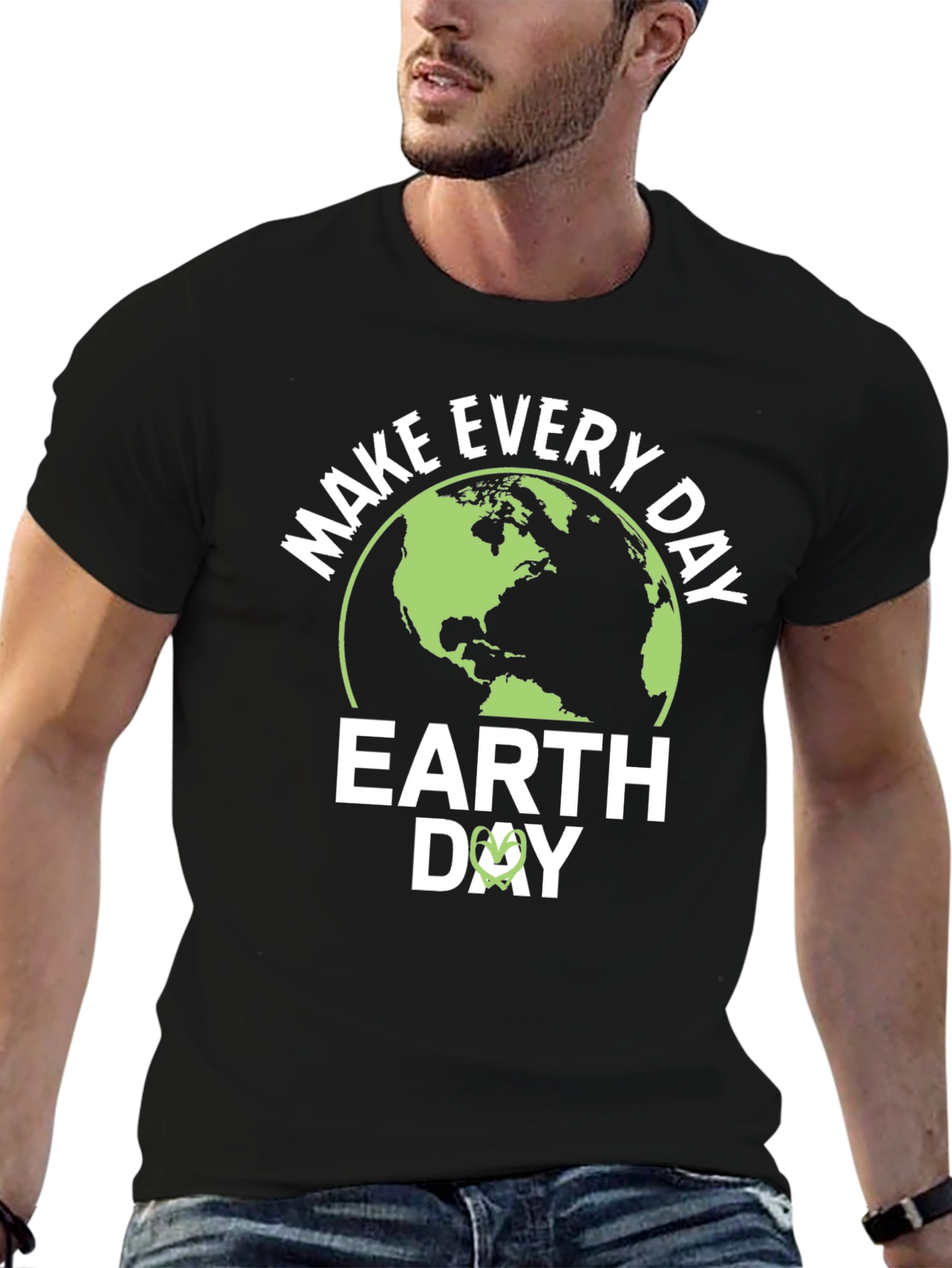 Earth Day T-Shirt - Make Every Day Earth Day